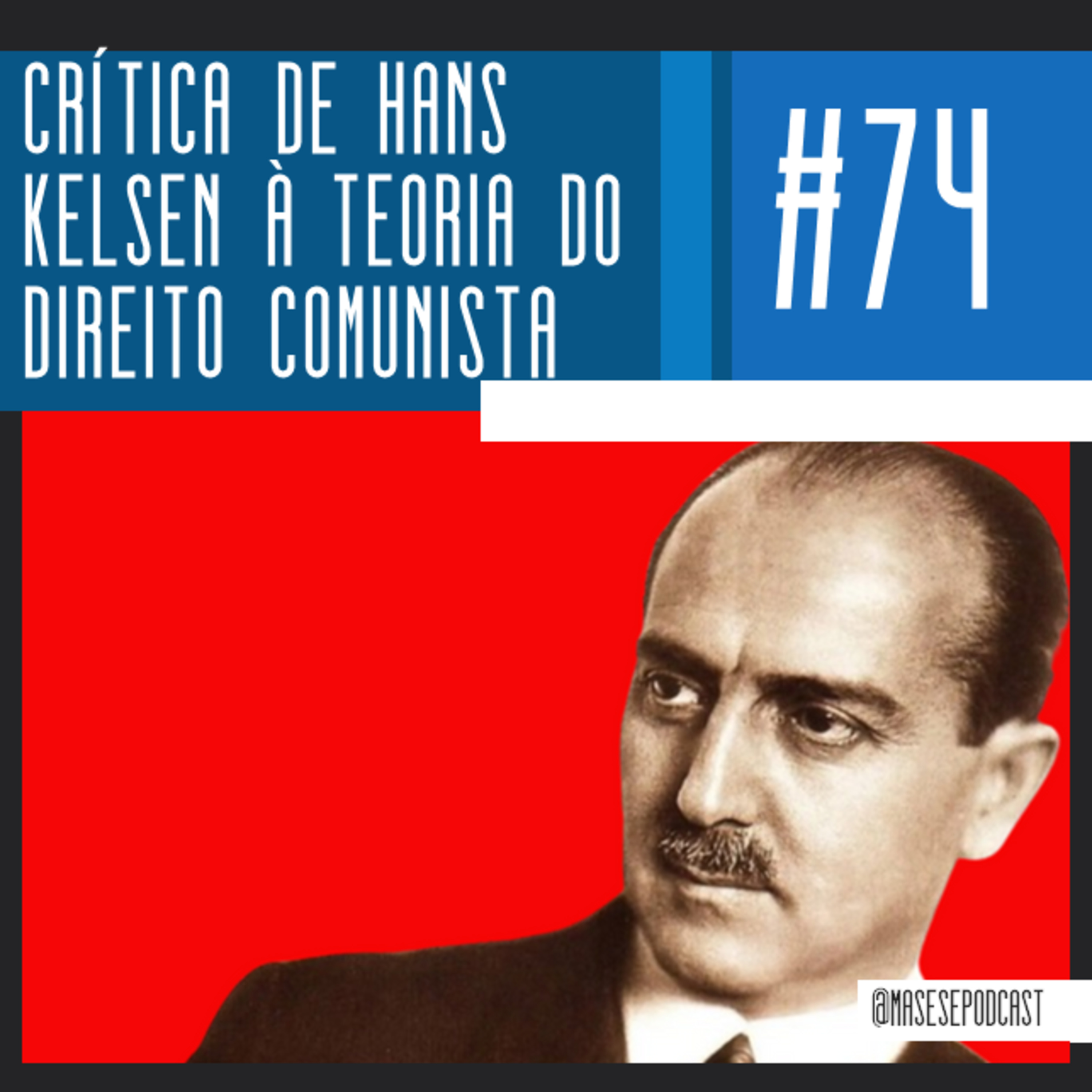 #74 - Crítica de Hans Kelsen à teoria do direito comunista (com Pedro Davoglio e Moises Soares)