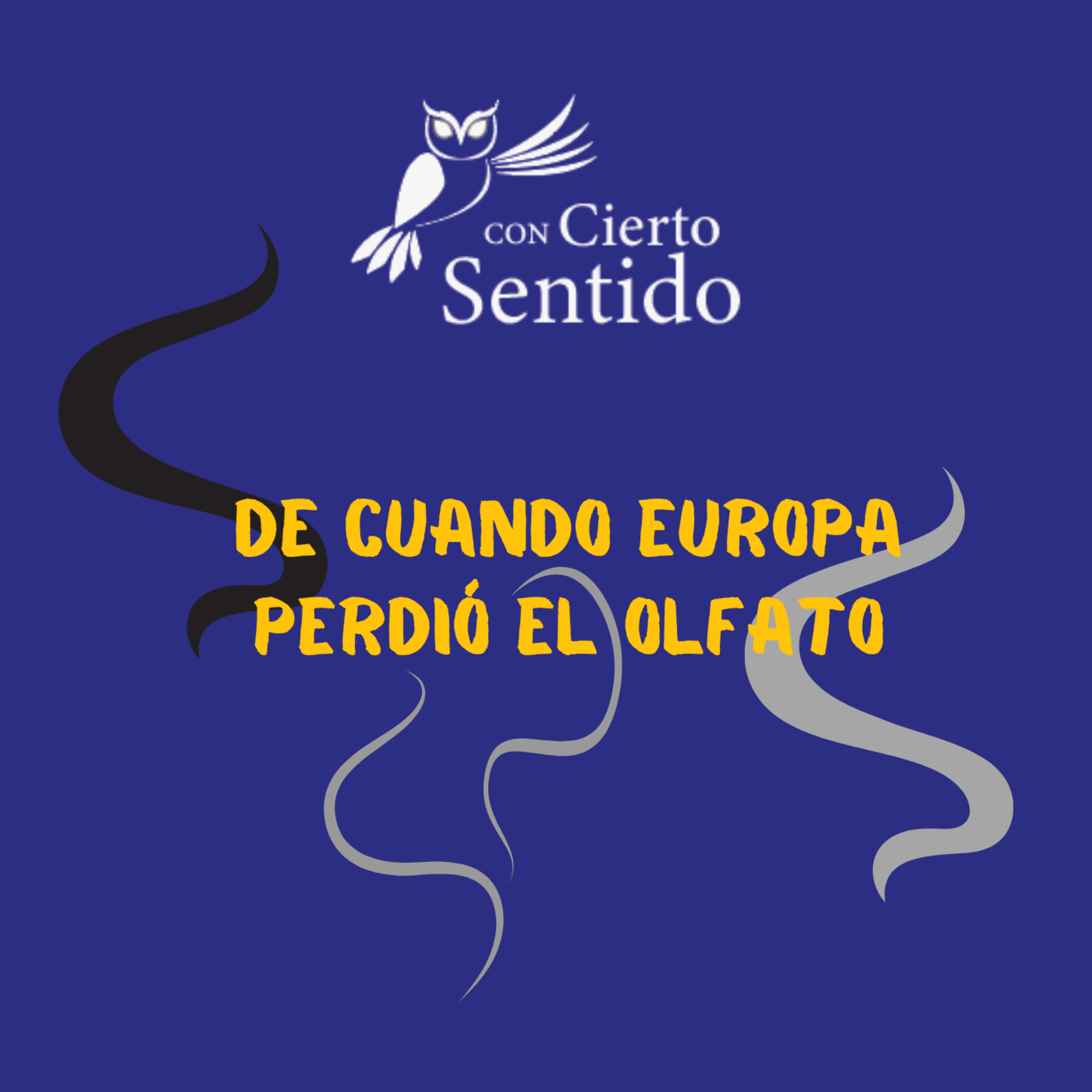 Cuando Europa perdió el sentido del olfato