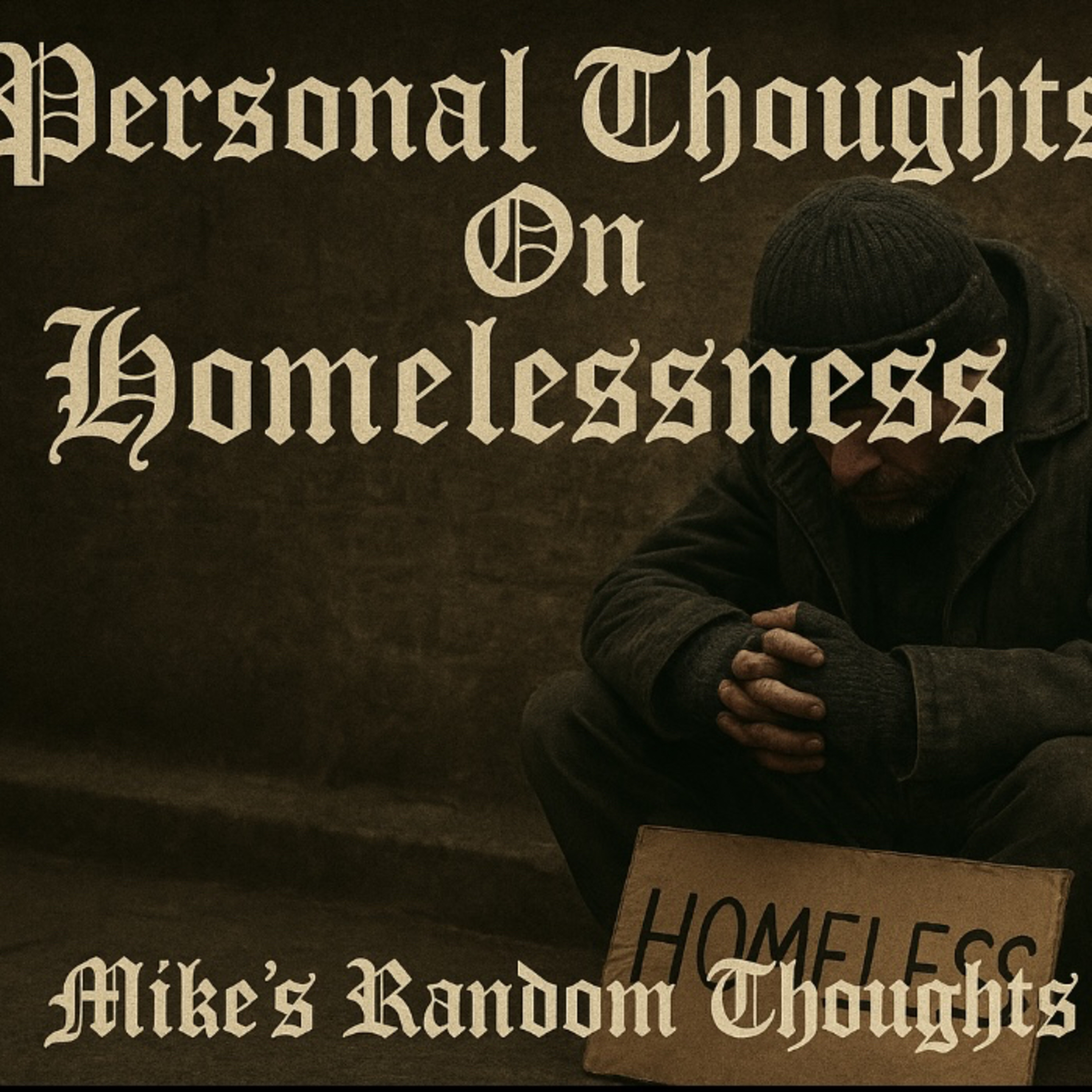 Personal Thoughts On Homelessness  episode artwork
