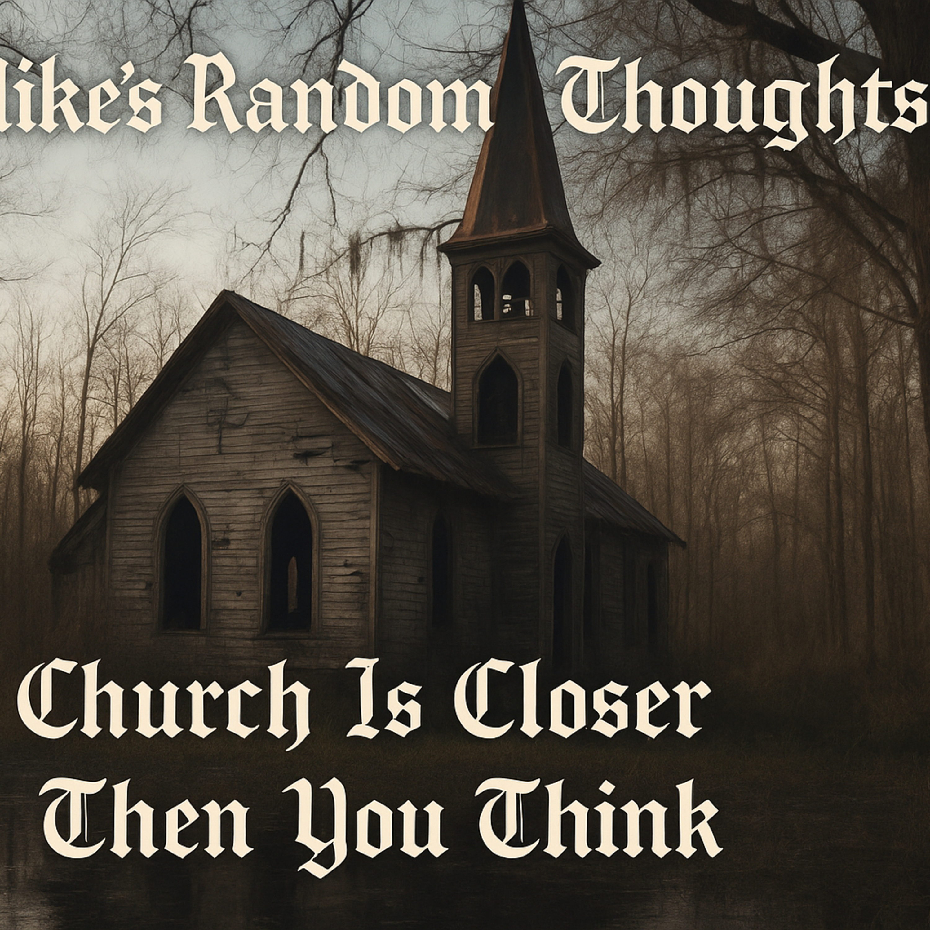 Church Is Closer Then You Think  episode artwork