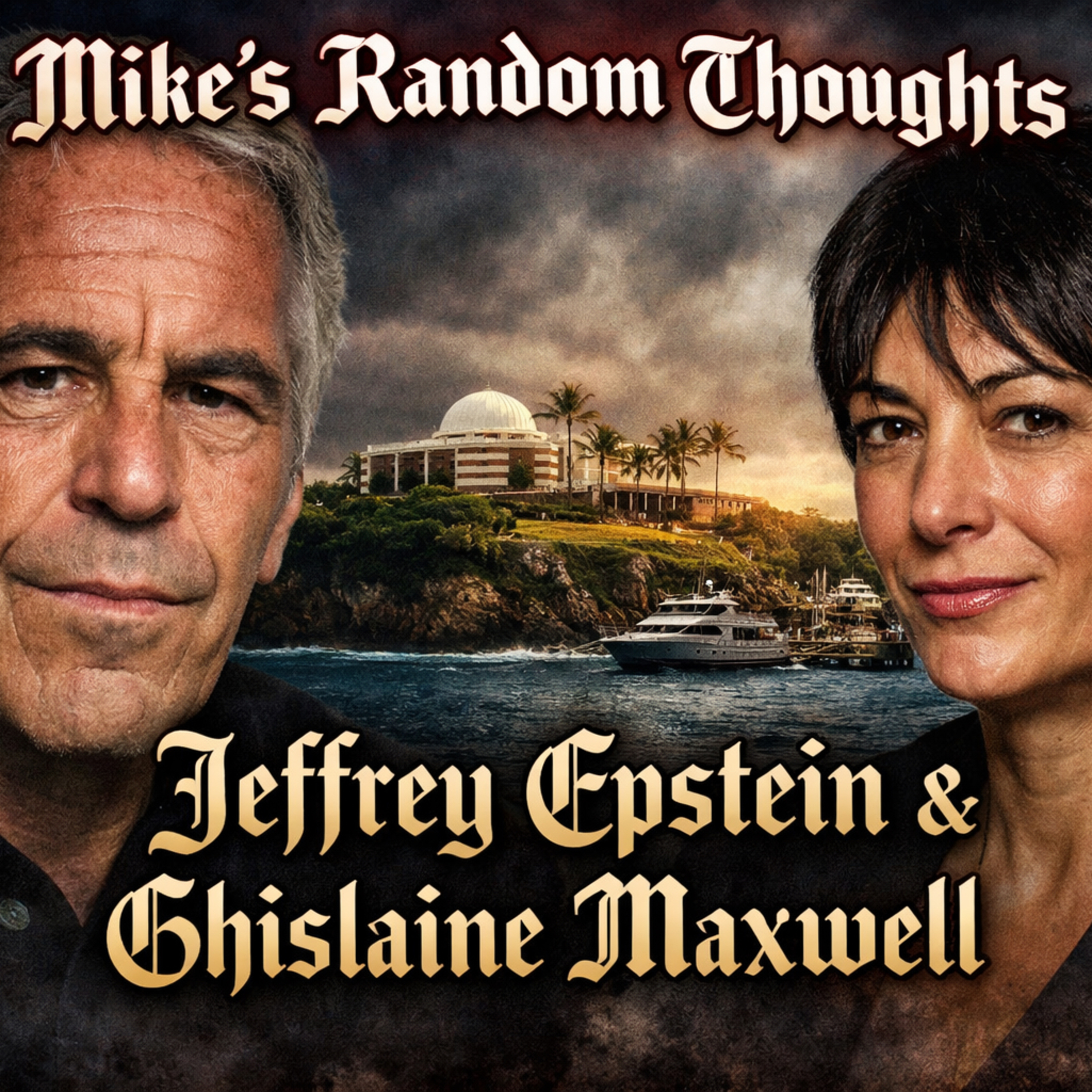 Jeffrey Epstein & Ghislaine Maxwell (Part 2)  episode artwork