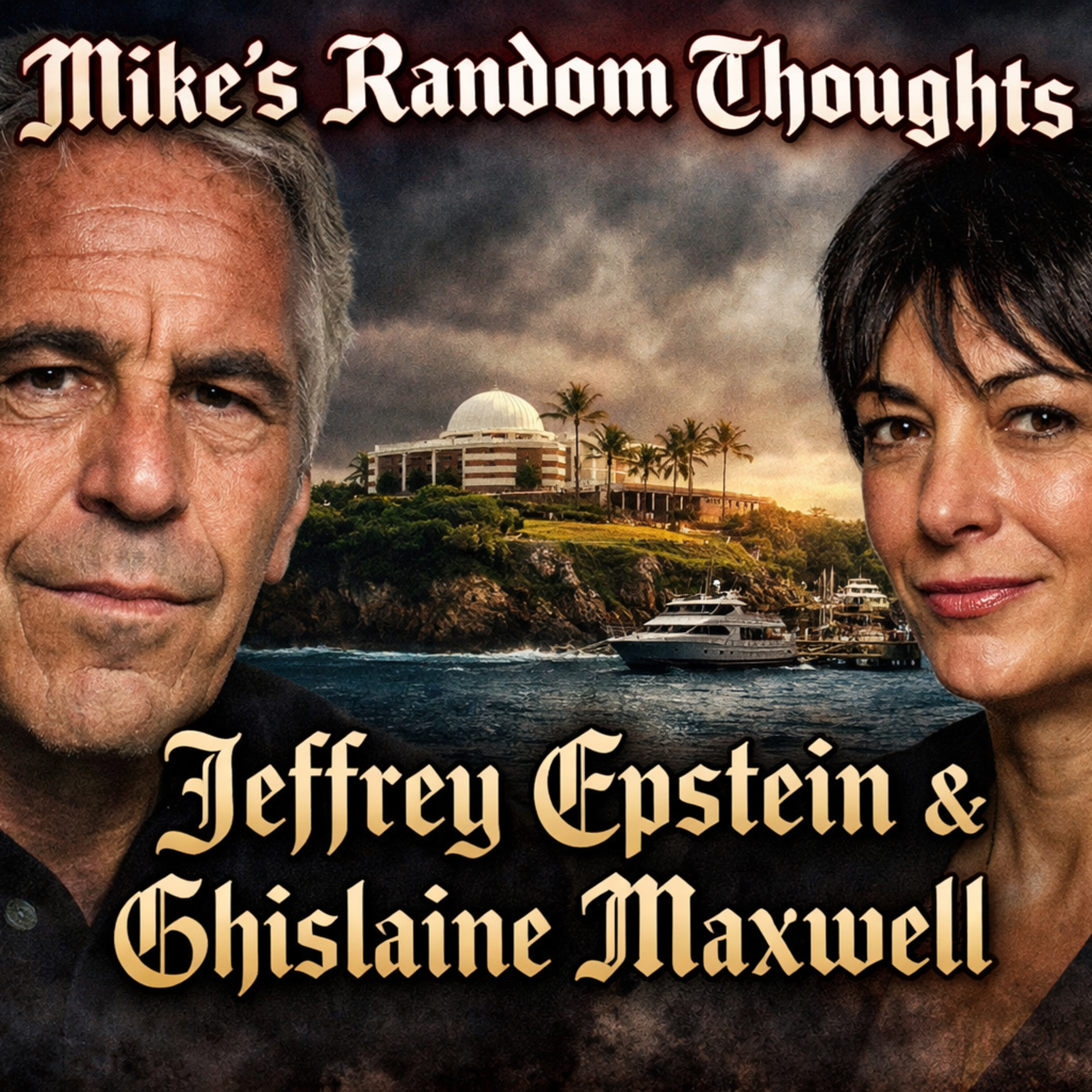 Jeffrey Epstein & Ghislaine Maxwell (Part 1)  episode artwork