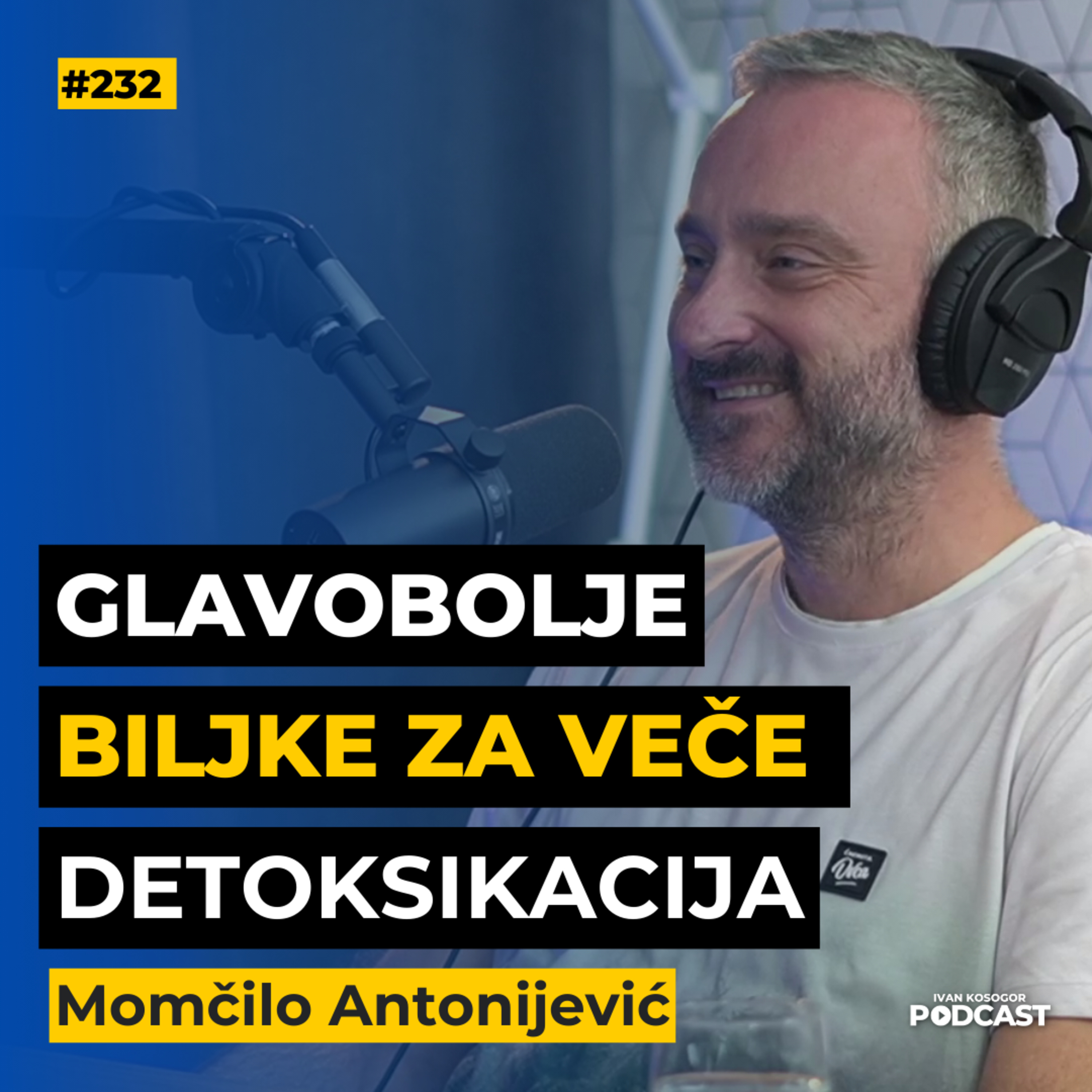 Sa ovim biljkama započnite dan, a ovaj čaj popijte pred spavanje! — Momčilo Antonijević | IKP Ep232 episode artwork