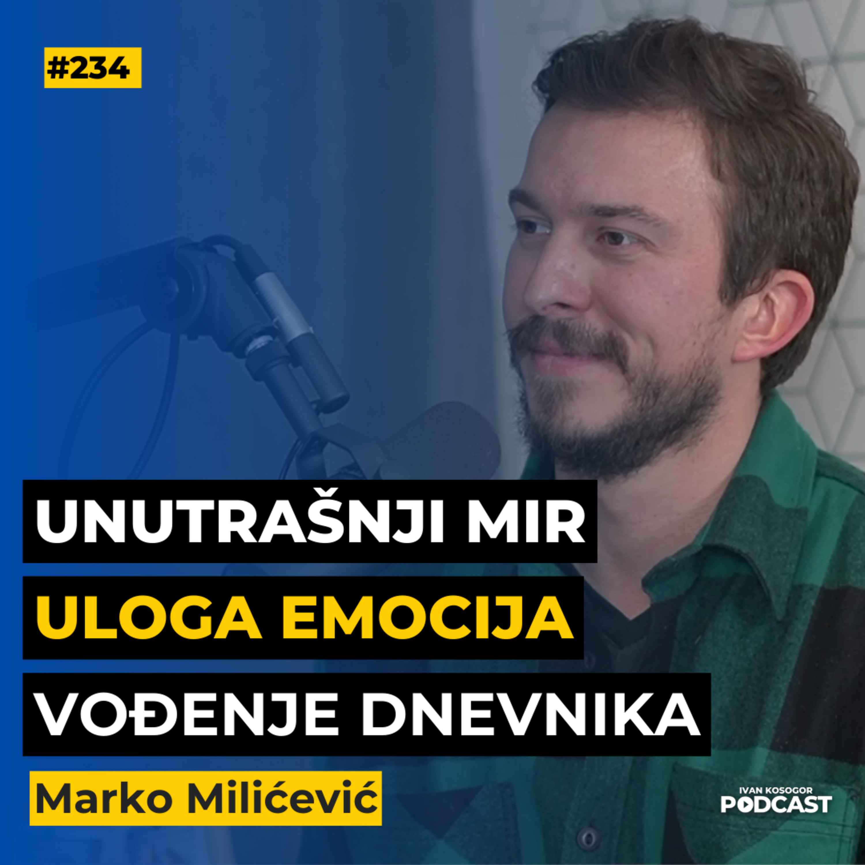 Otključavanje potencijala: kako usmeriti pažnju unutra i postići mir — Marko MIlićevic | IKP EP234 episode artwork