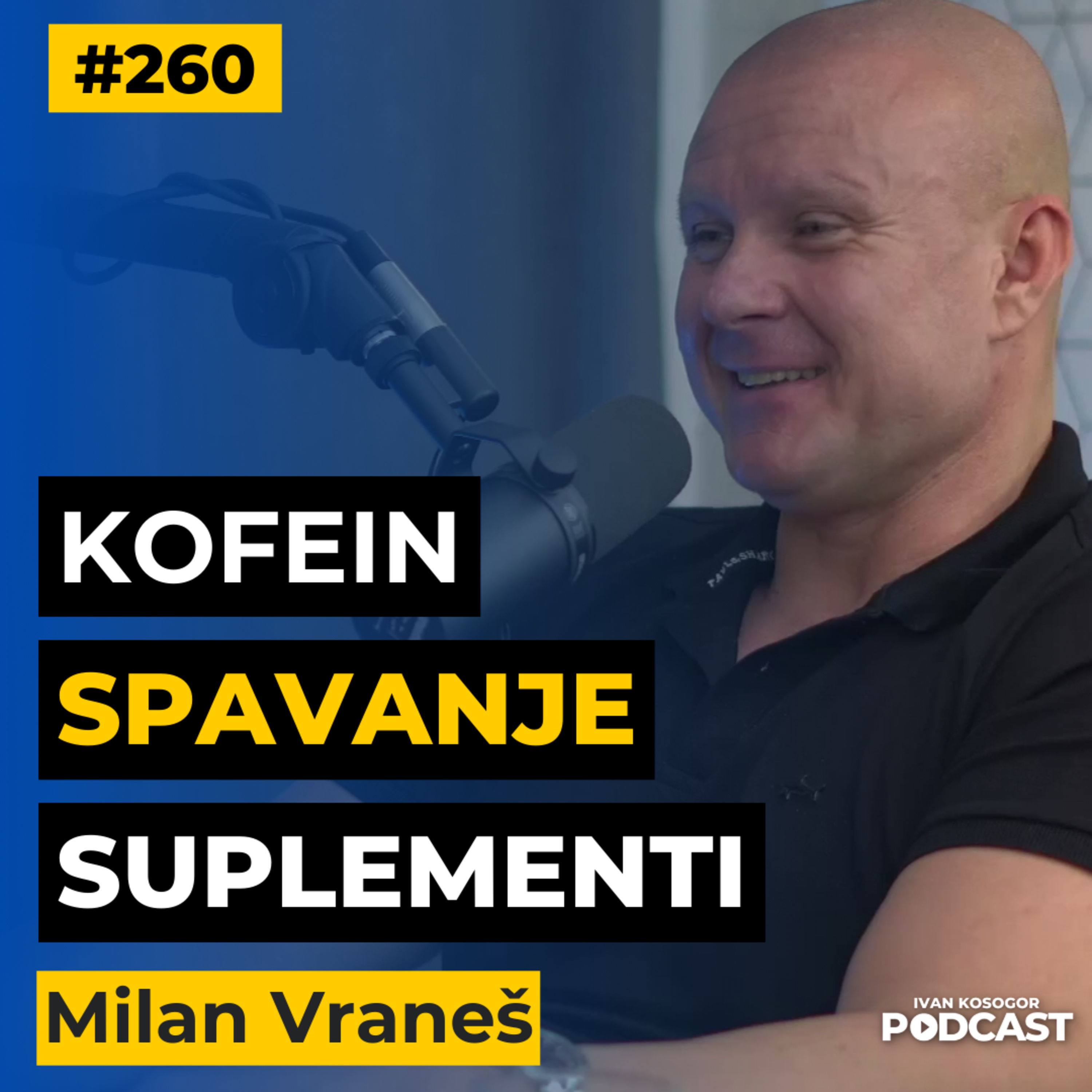 Otkrijte kako kofein i spavanje mogu uticati na vaš život — Milan Vraneš | IKP Ep260 episode artwork