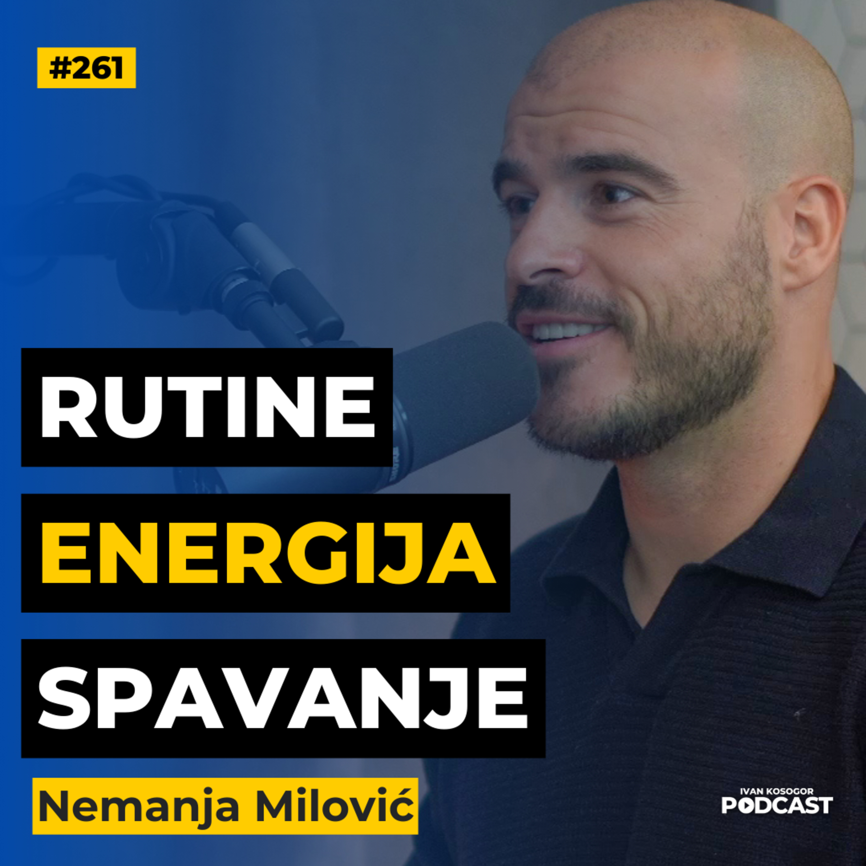 20 saveta kako da maksimalno poboljšamo kvalitet našeg sna! — Nemanja Milović | IKP 261 episode artwork