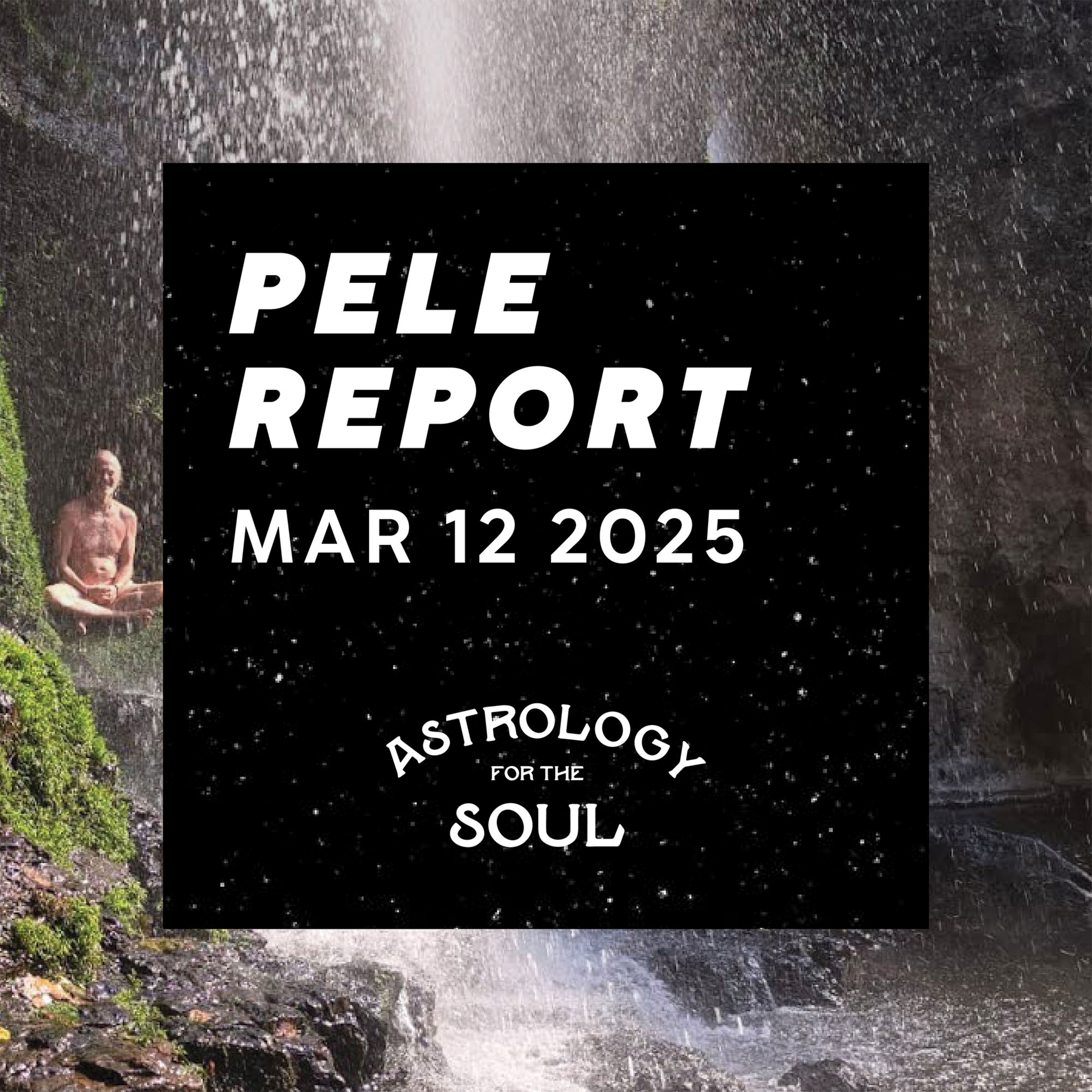 Astrology for the Soul March 12, 2025