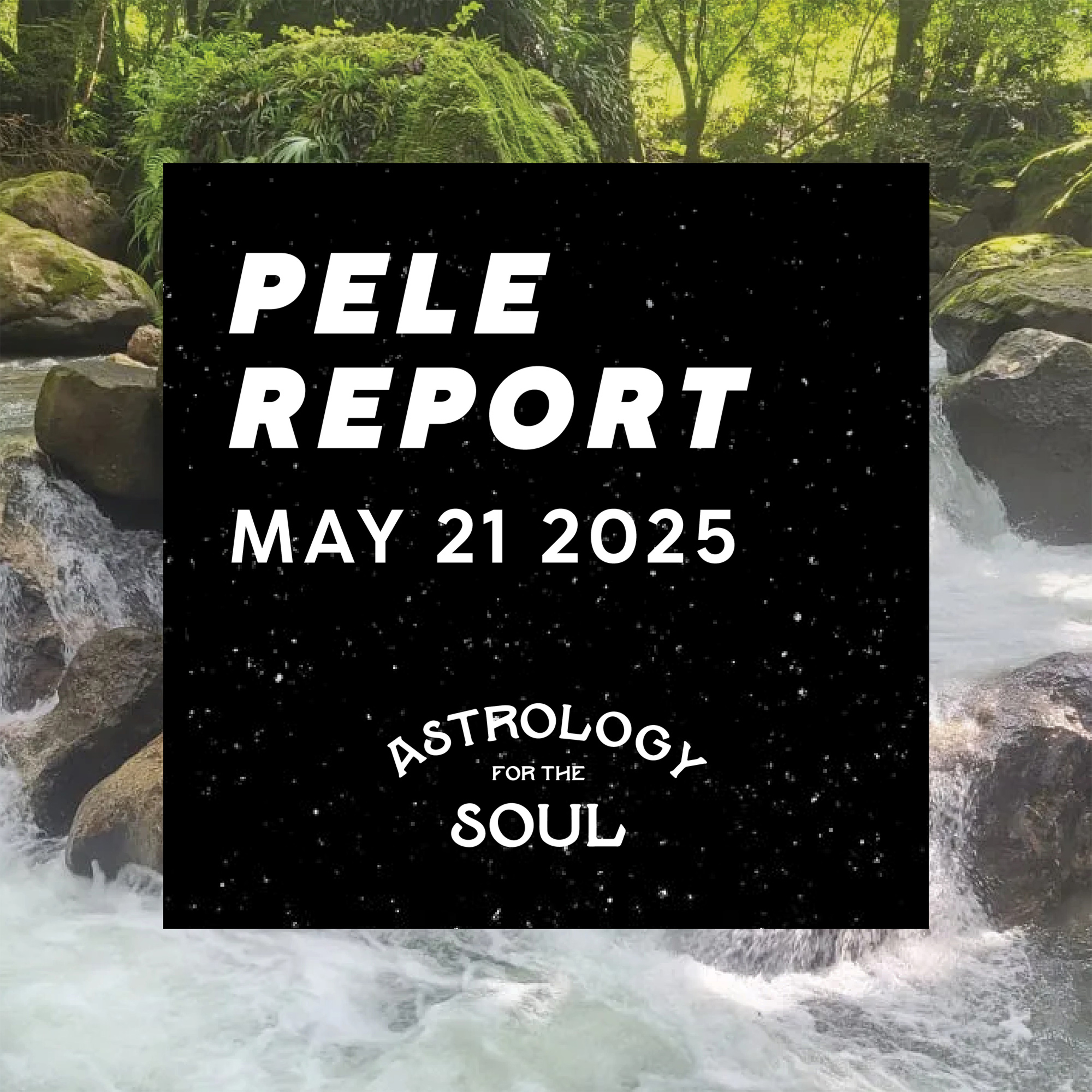 Astrology for the Soul May 21, 2025