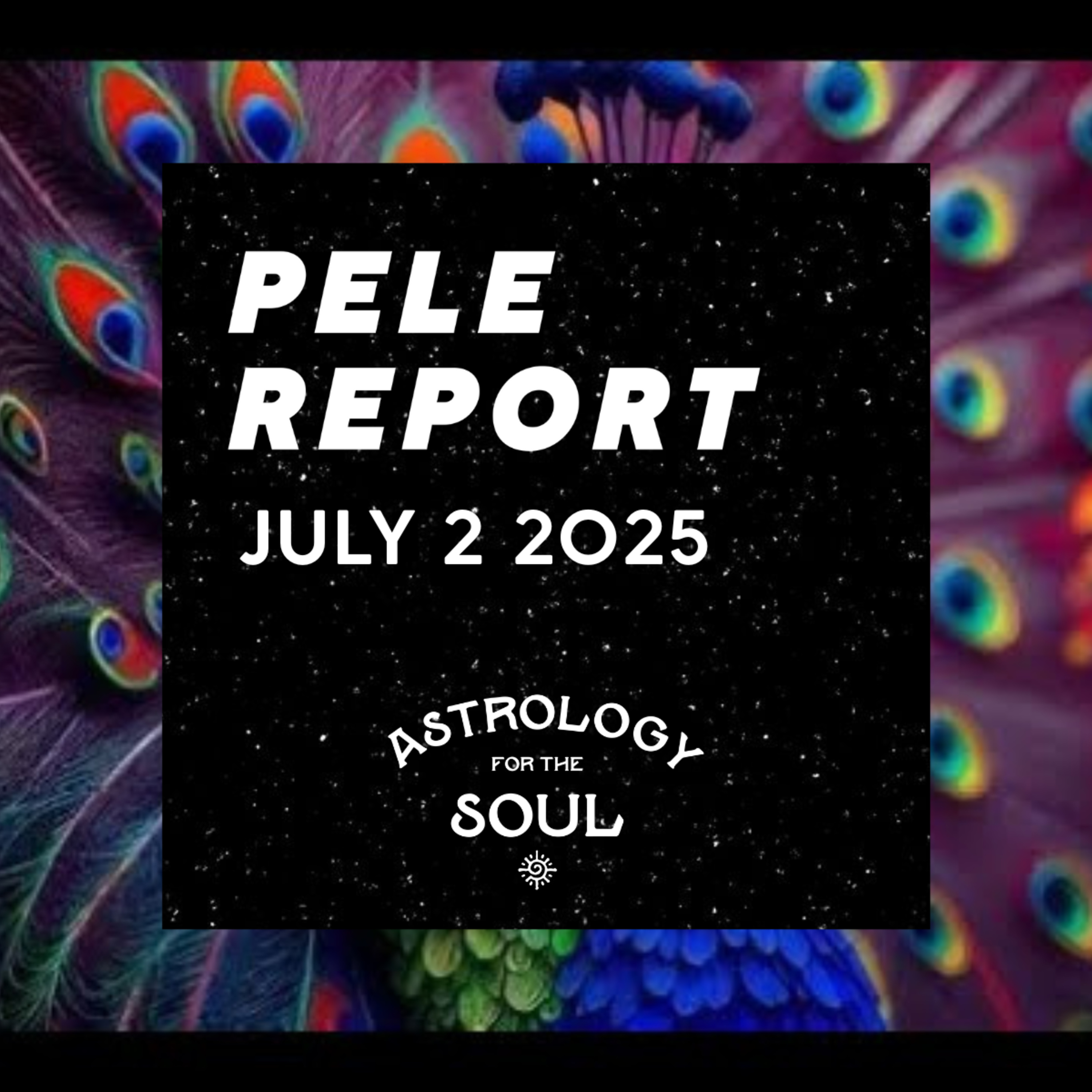 Astrology for the Soul July 2, 2025 episode artwork