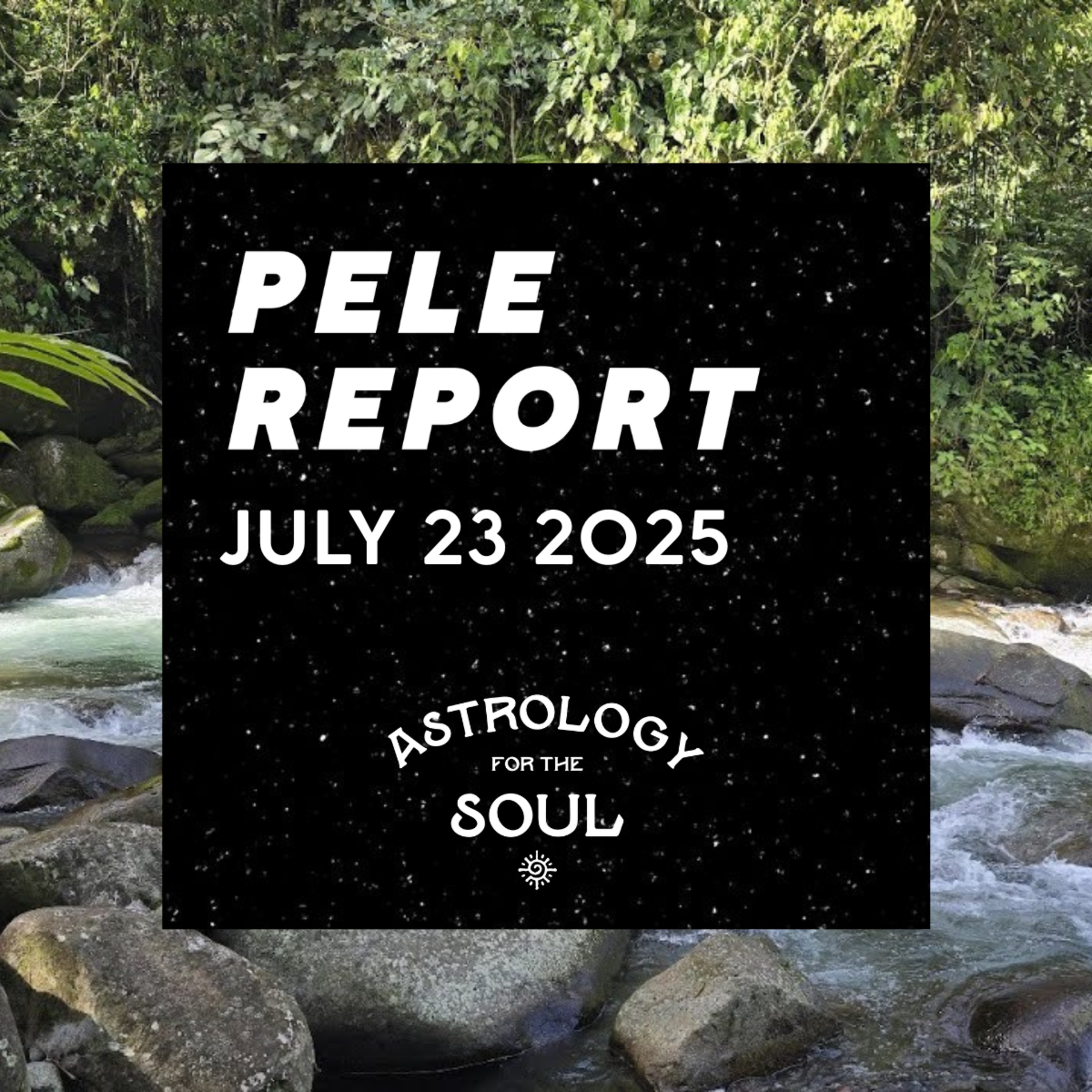 Astrology for the Soul July 23, 2025