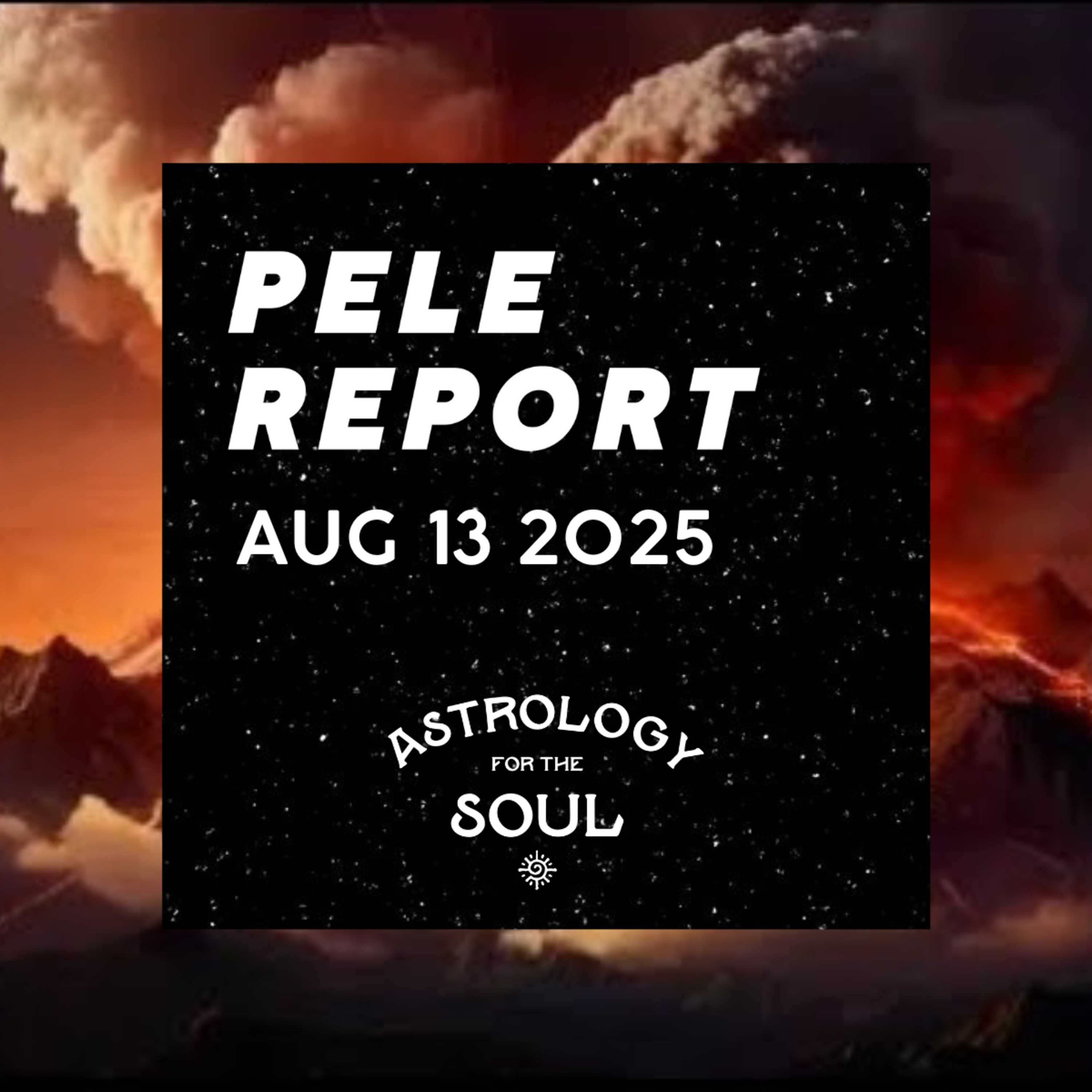Astrology for the Soul August 13, 2025
