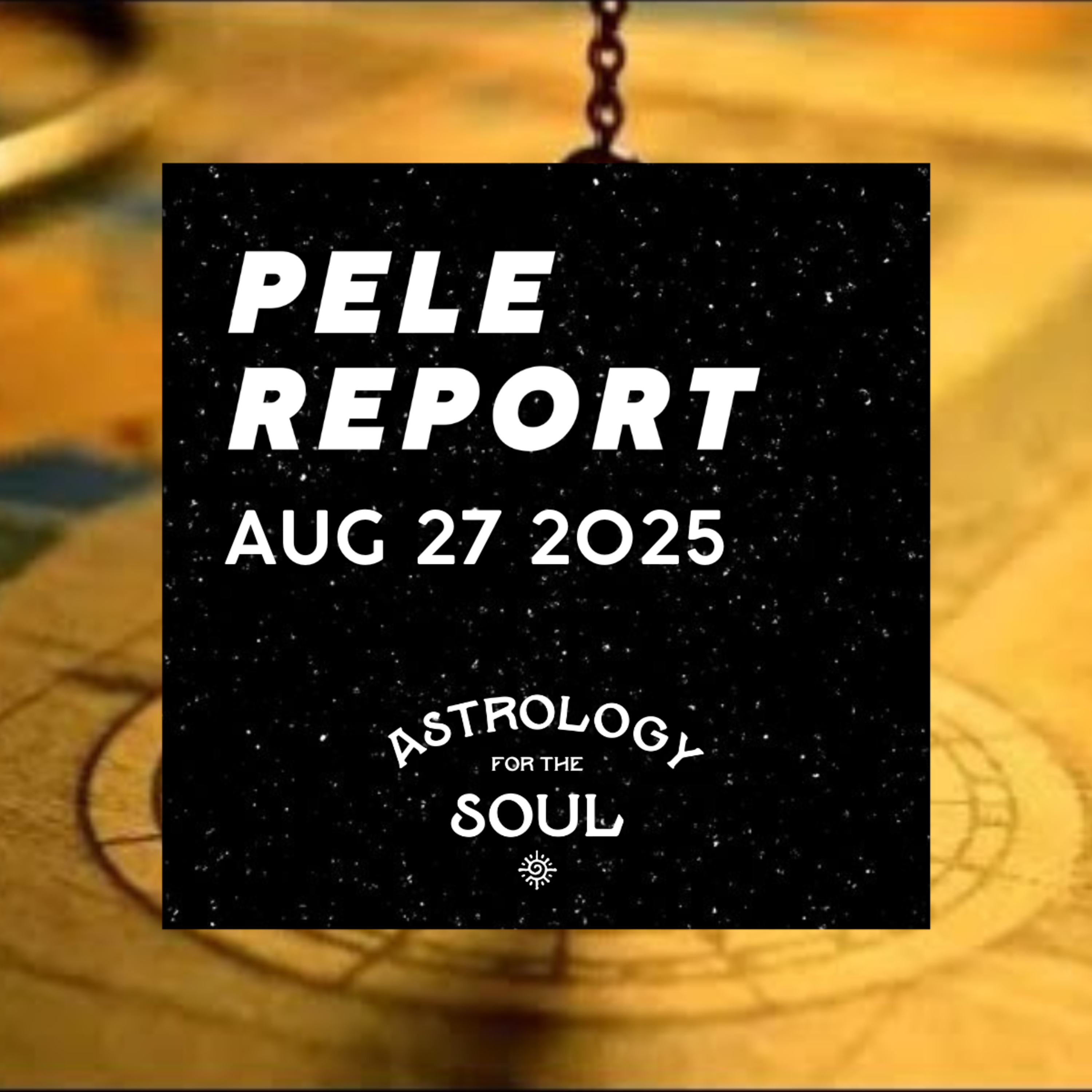 Astrology for the Soul August 27, 2025