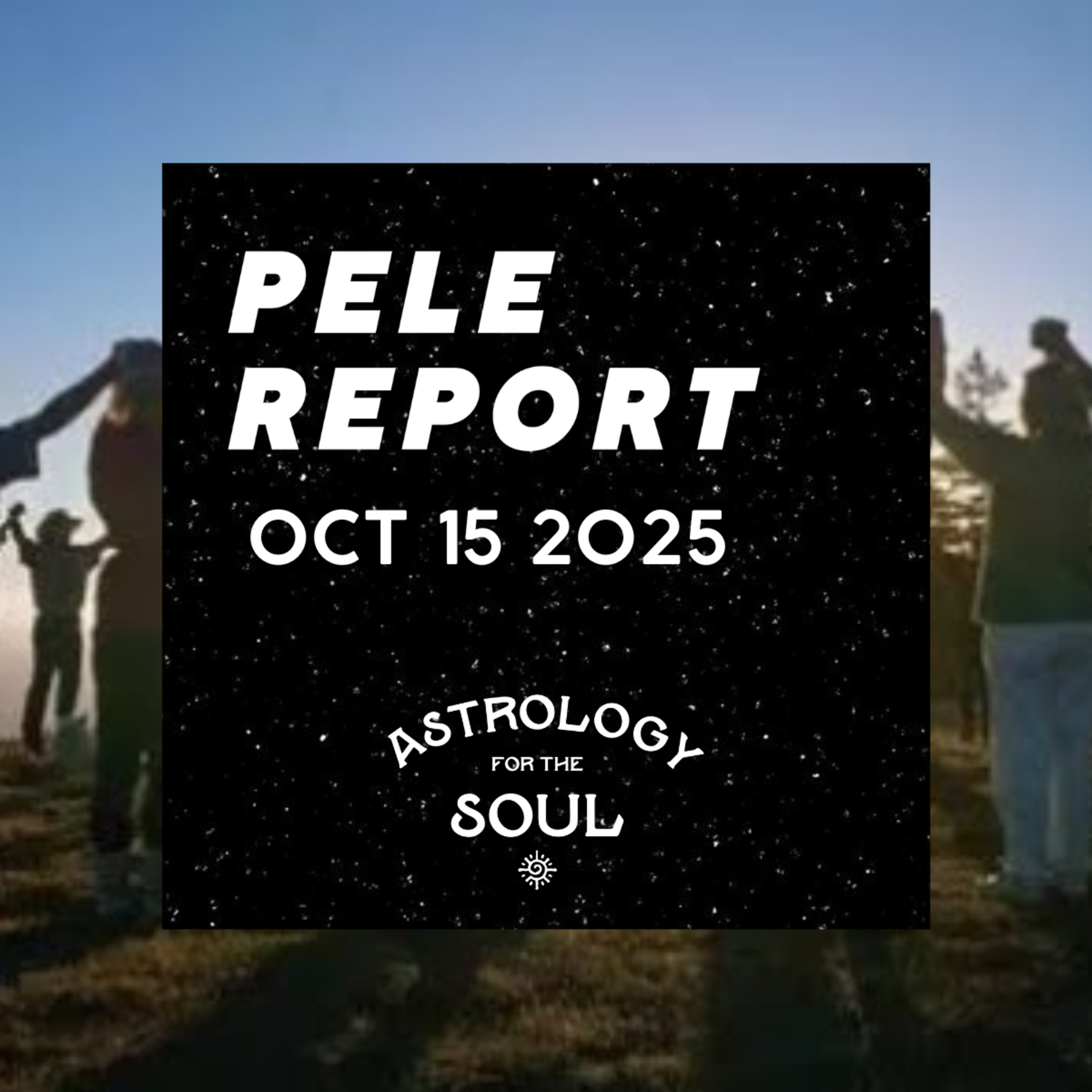 Astrology for the Soul October 15, 2025