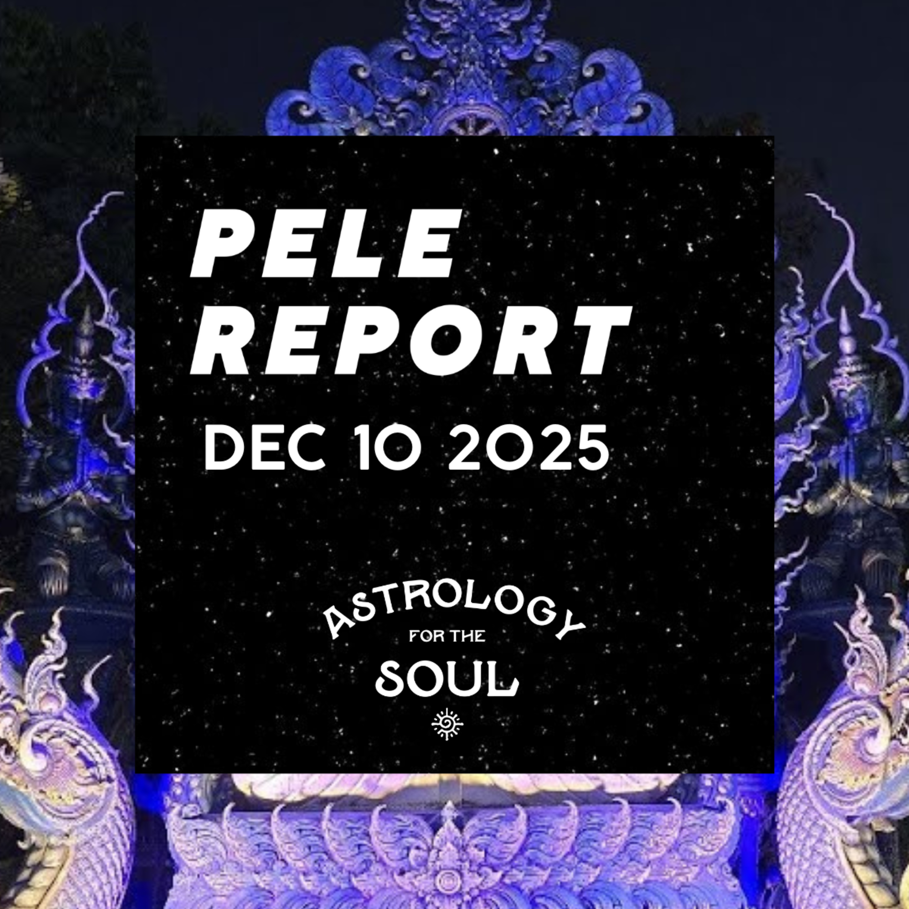 Astrology for the Soul December 10, 2025