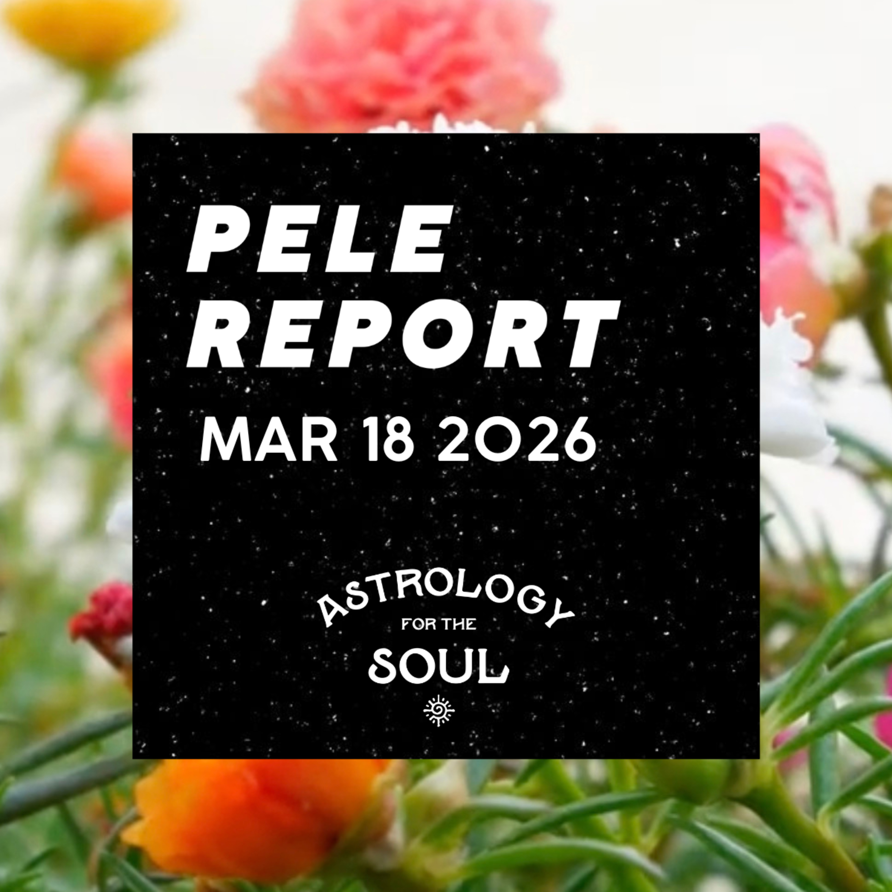 Astrology for the Soul March 18, 2026
