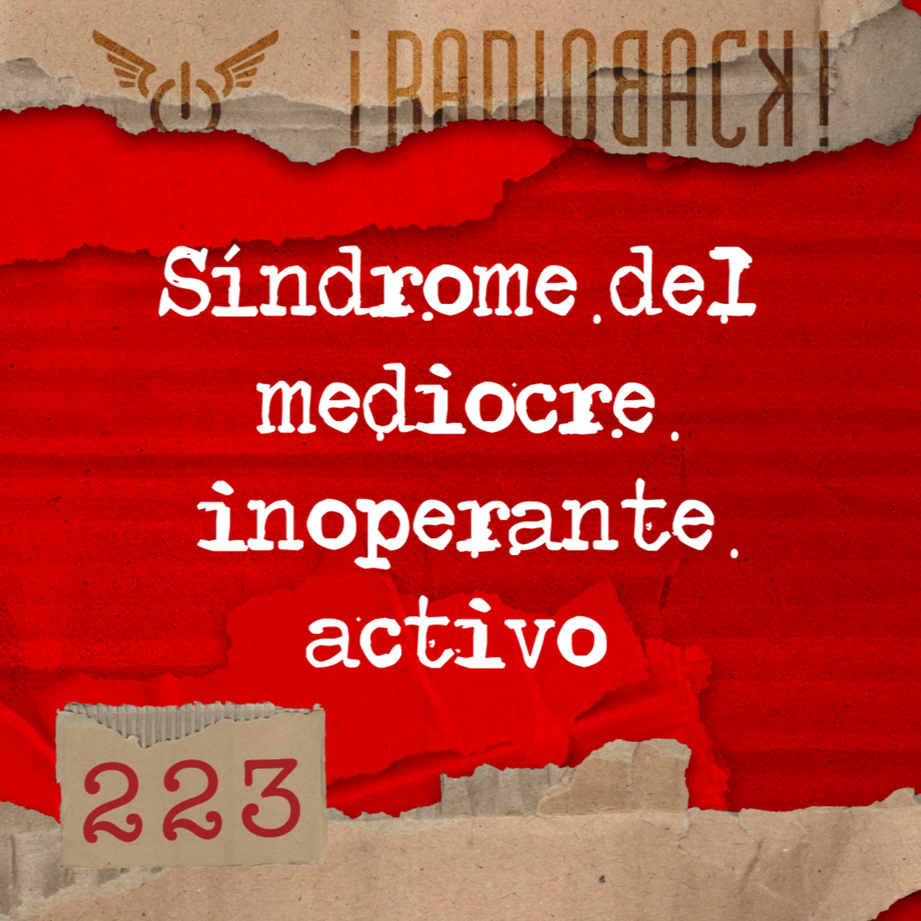 E223 - Síndrome del mediocre inoperante activo episode artwork