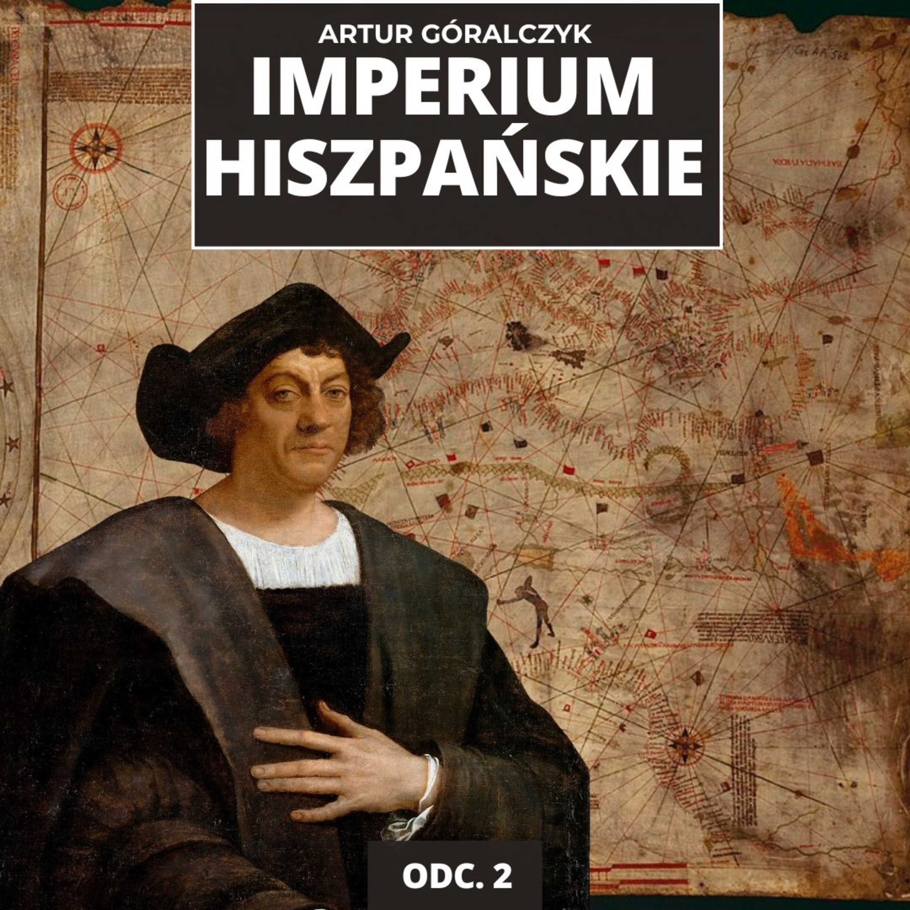 Wyprawy Kolumba i Cortésa. Podbój Nowego Świata | Historia Imperium Hiszpańskiego odc. 2