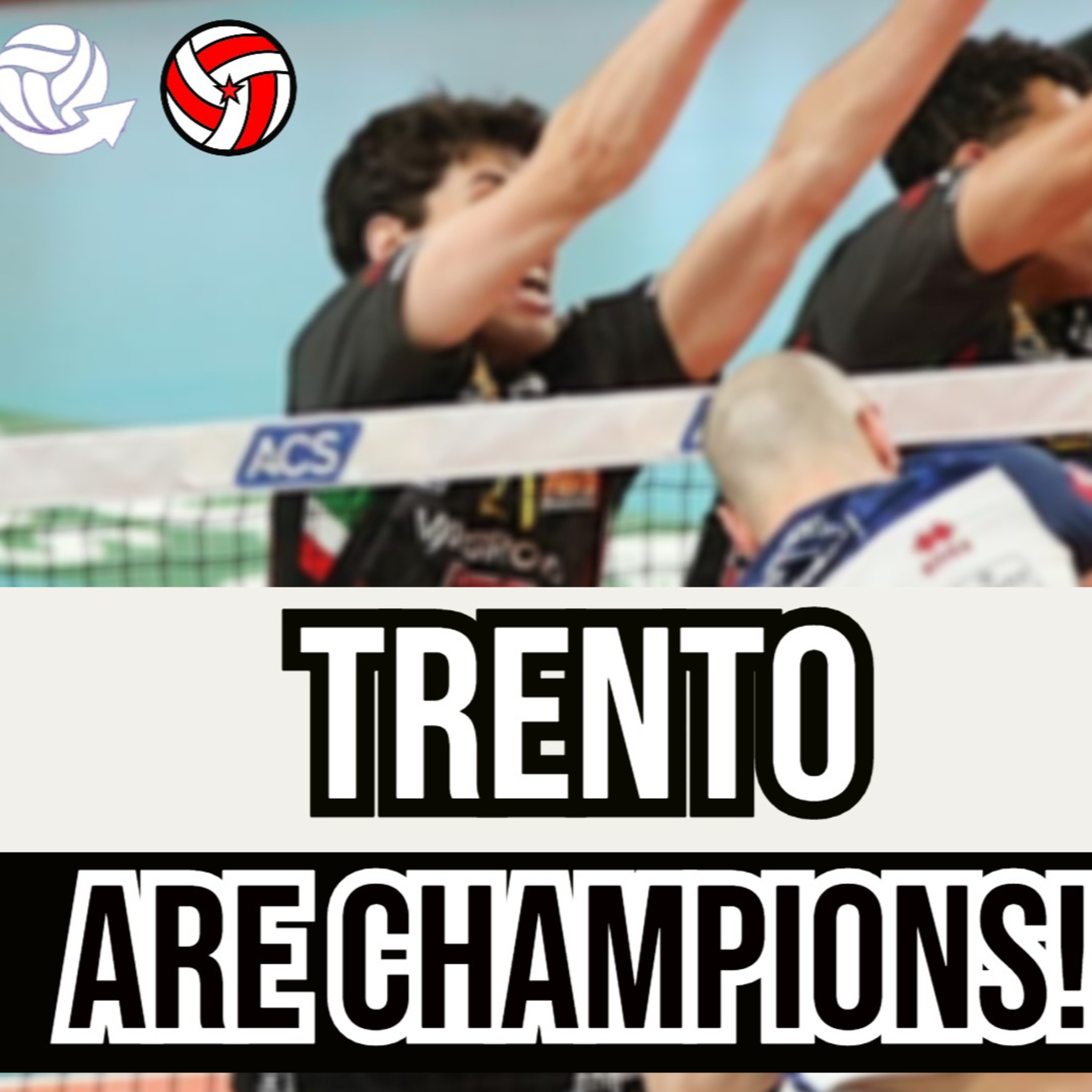 TRENTO ARE CHAMPIONS! | Special guest: Asparuh Asparuhov