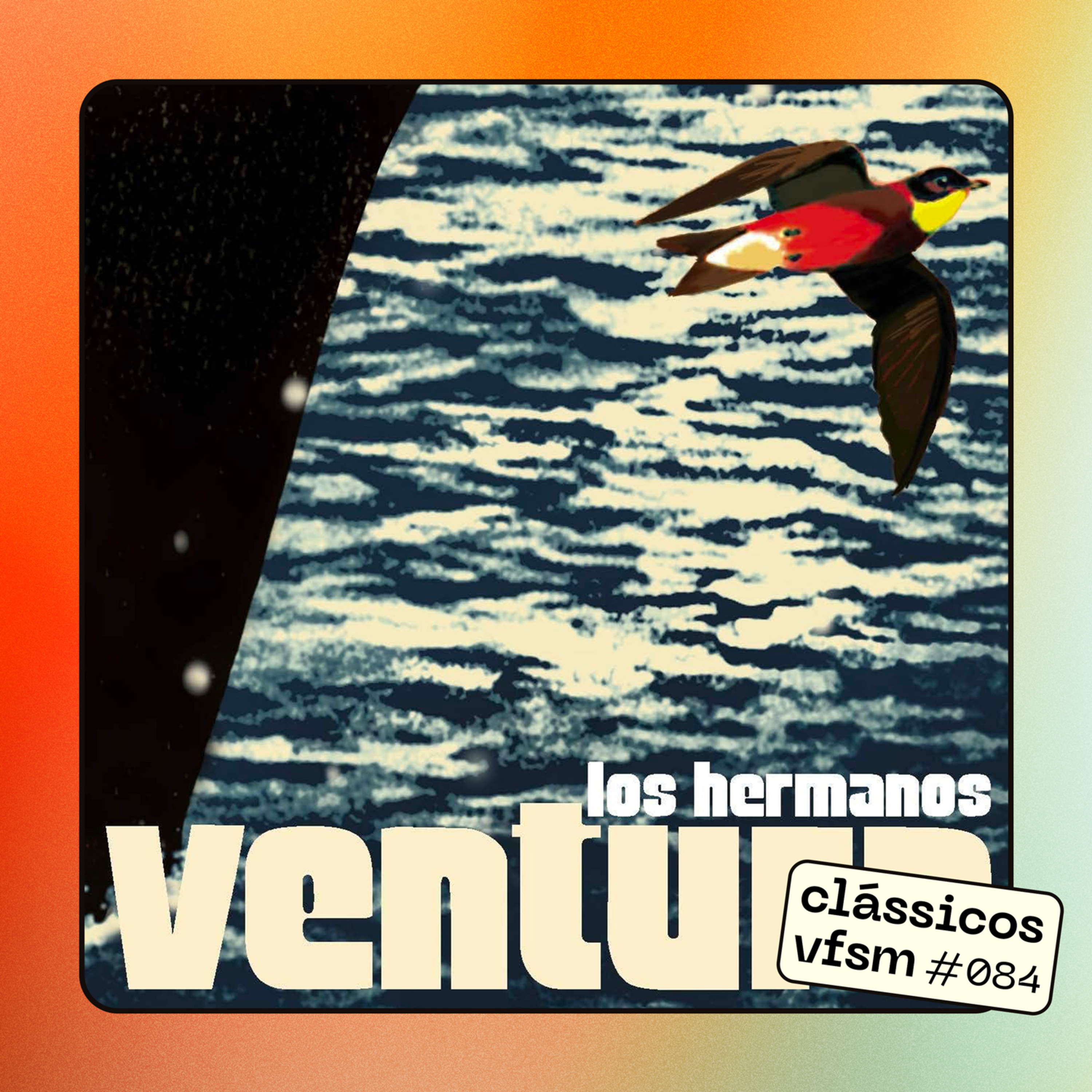 Clássicos VFSM #084 - Los Hermanos: "Ventura" episode artwork