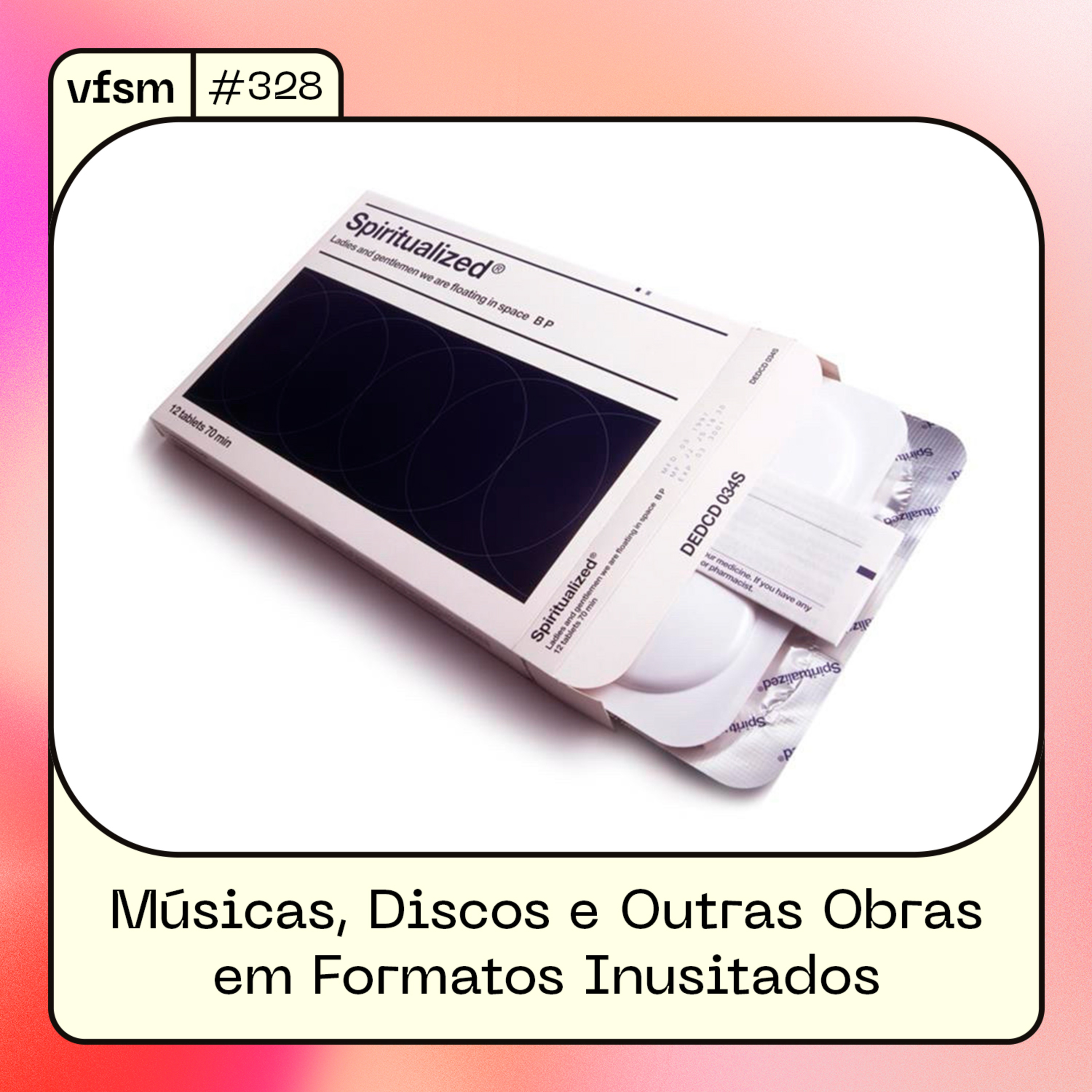 VFSM #328 – Músicas, Discos e Outras Obras em Formatos Inusitados episode artwork