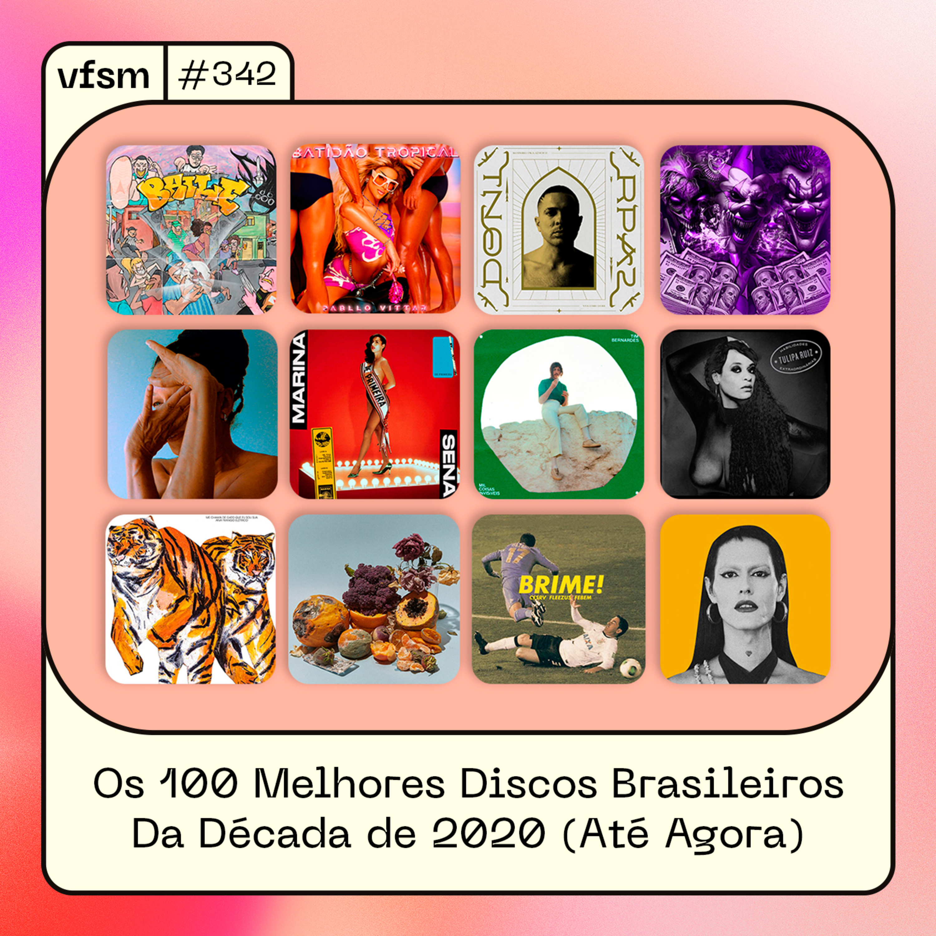 VFSM #342 – Os 100 Melhores Discos Brasileiros Da Década De 2020 (Até Agora) episode artwork