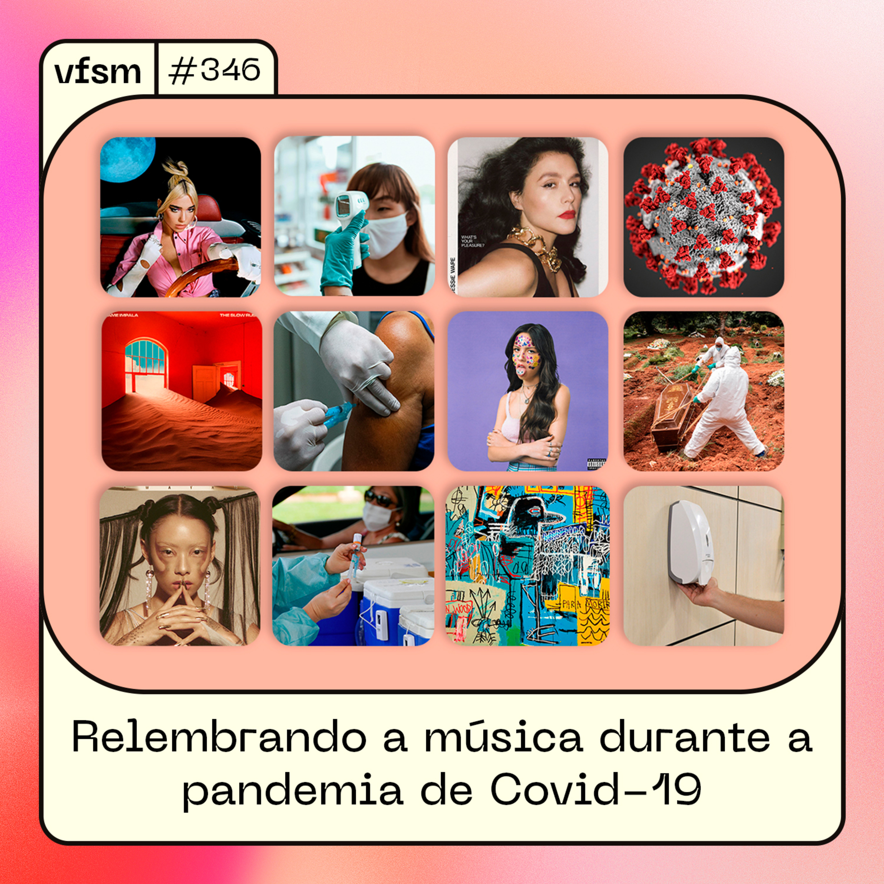 VFSM #346 – Relembrando a música durante a pandemia de Covid-19 episode artwork