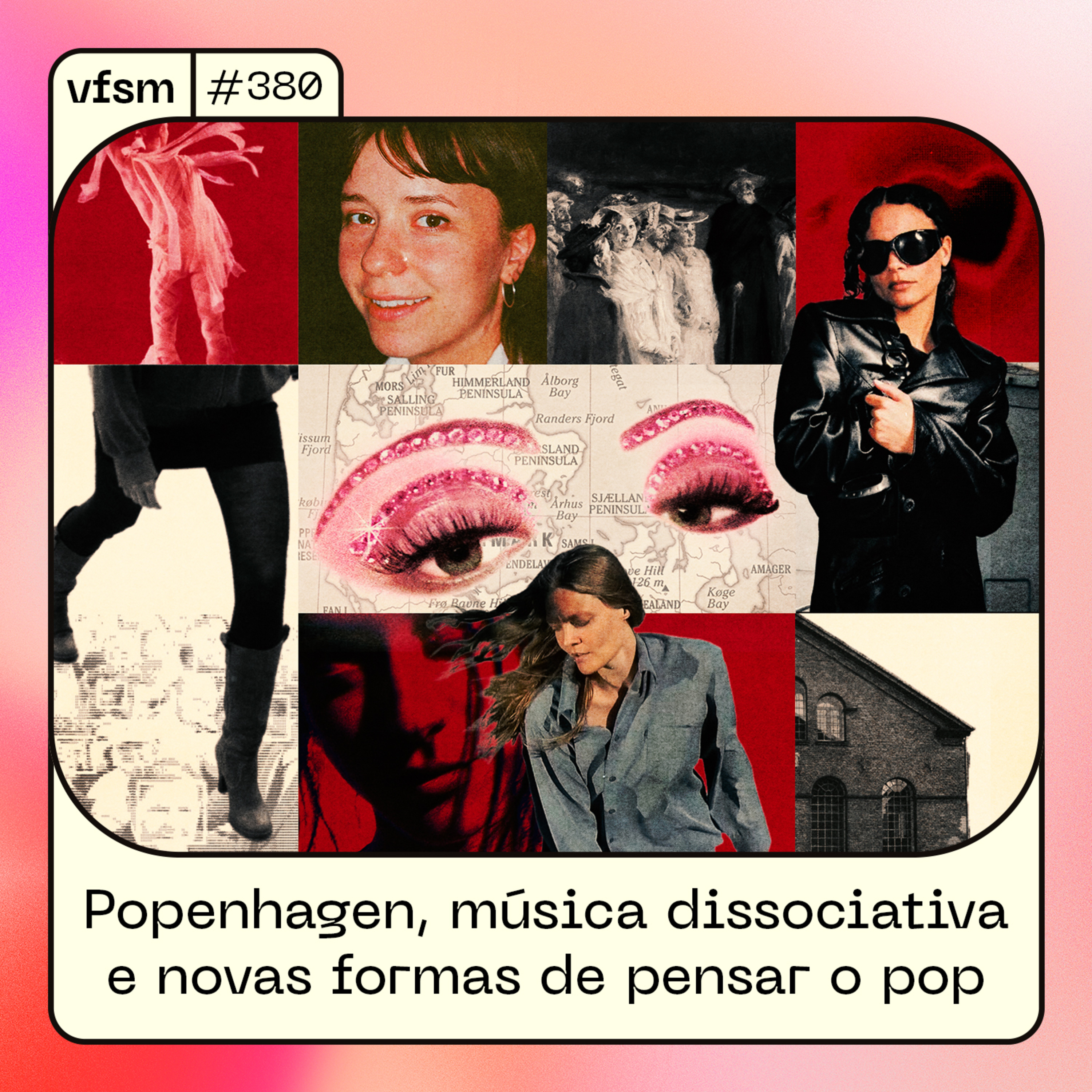 VFSM #380 - Popenhagen, música dissociativa e novas formas de pensar o pop