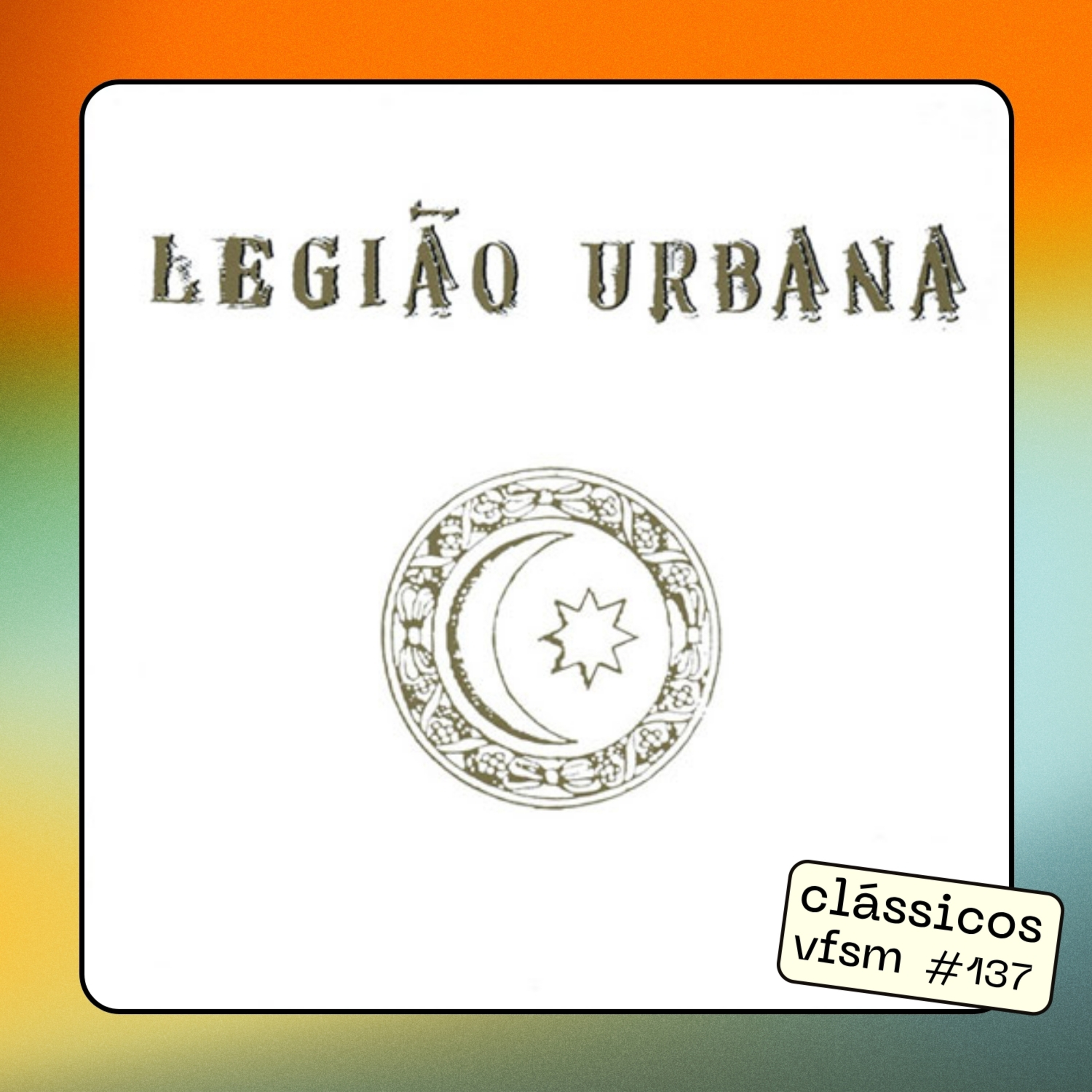 Clássicos VFSM #137 - Legião Urbana: "V"