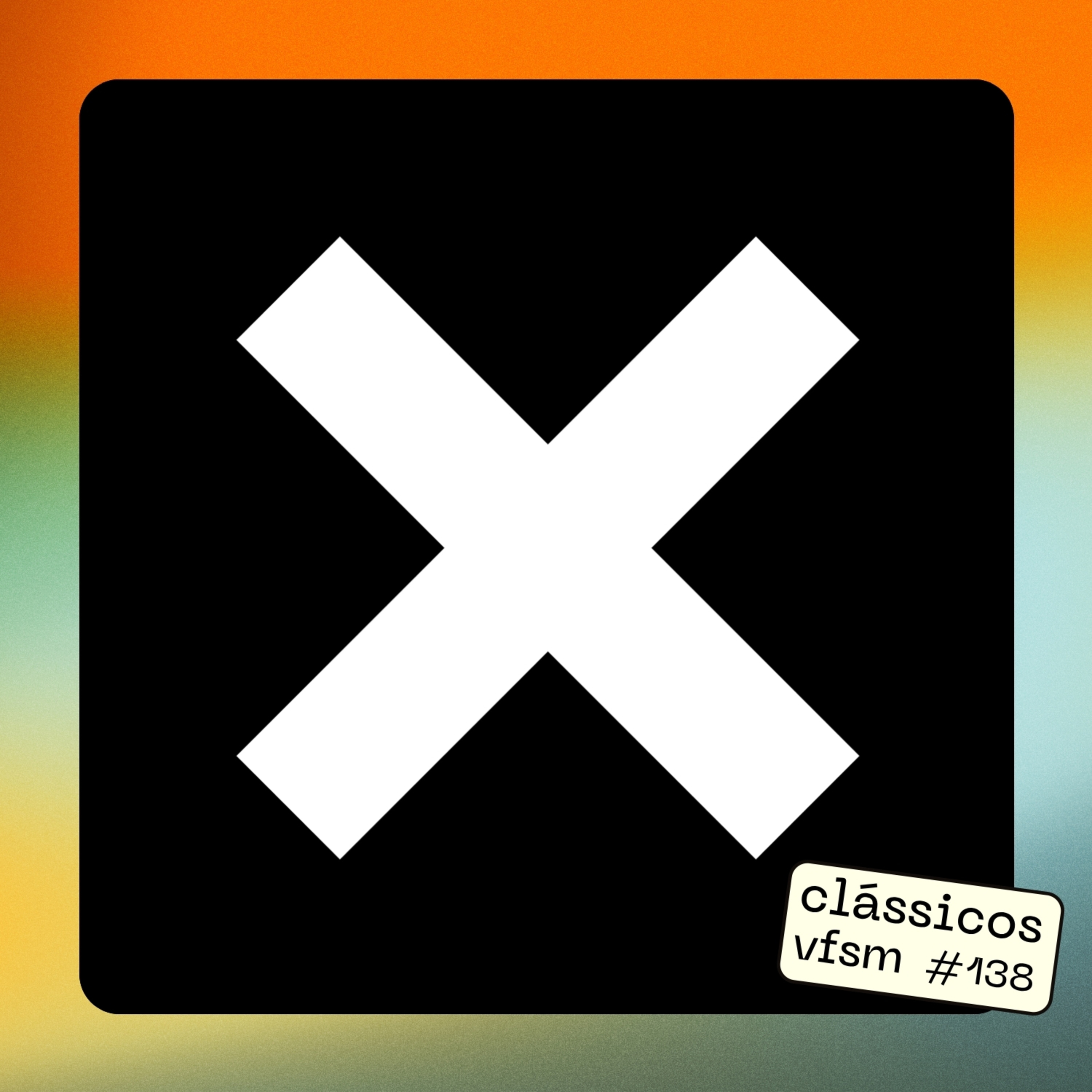 Clássicos VFSM #138 - The XX: "XX"