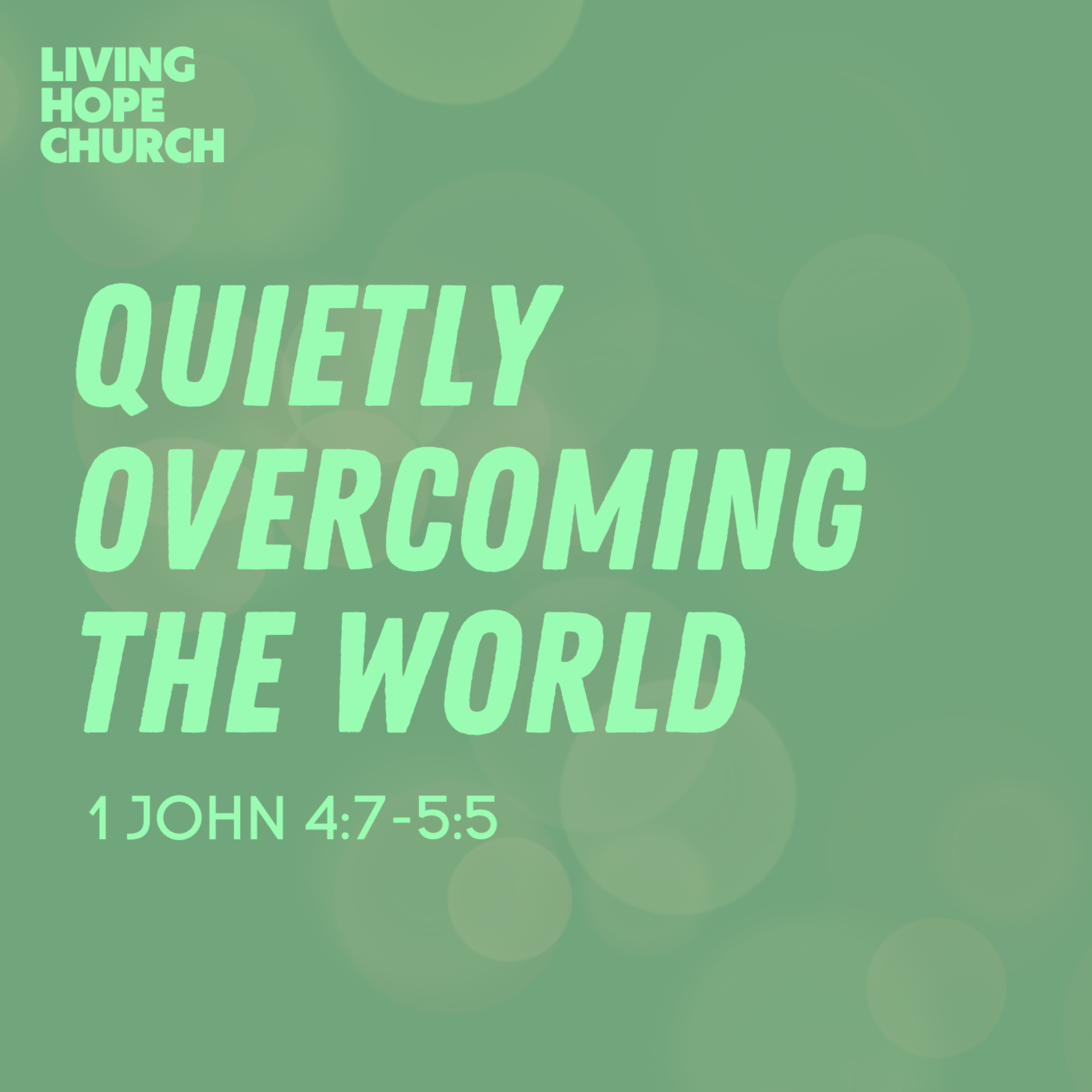 1 John 4:7-5:5 | Quietly Overcoming The World | Mitch Spence episode artwork