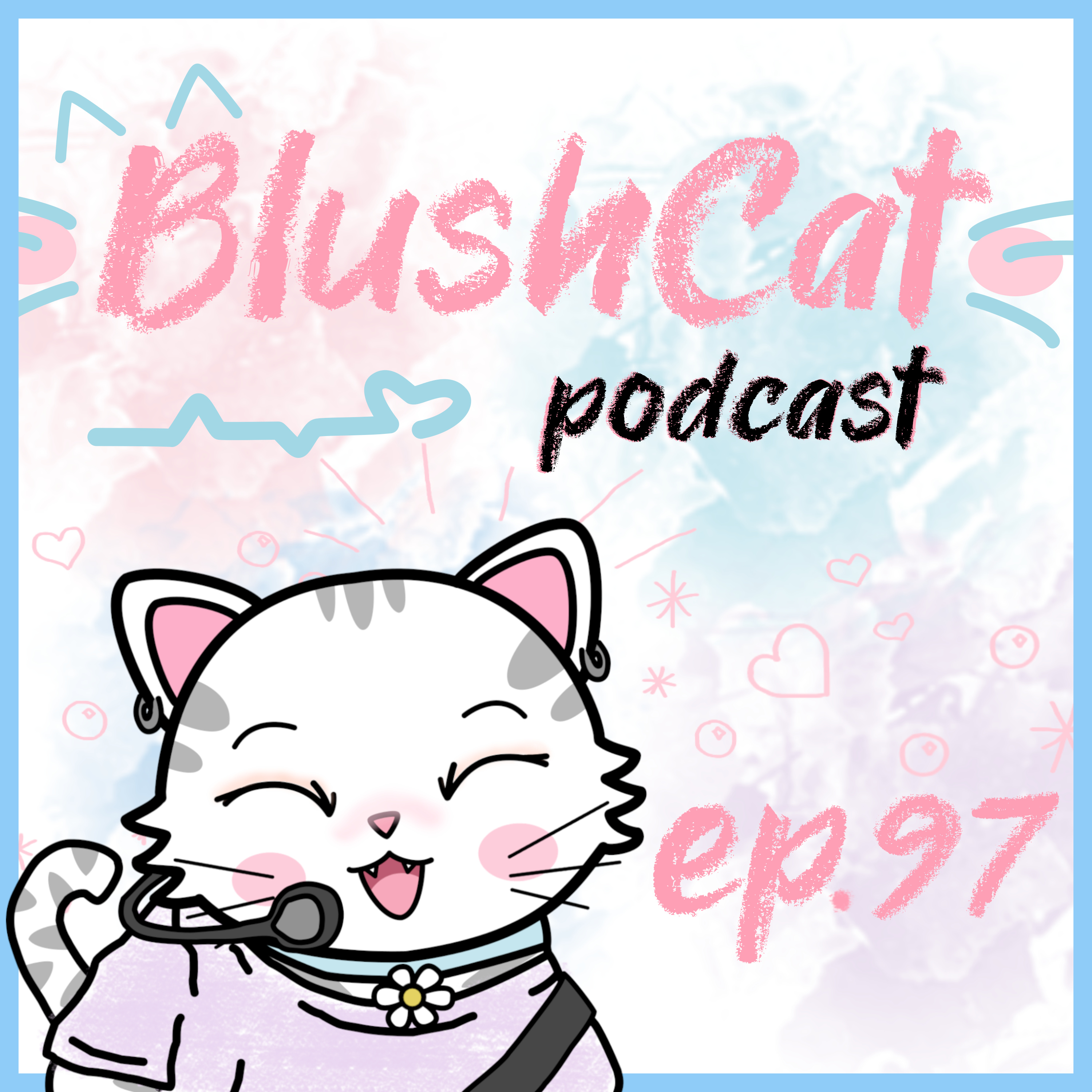 Kpop Open Mic Night 2 (CRAVITY, AHOF, BOYS II PLANET, K-Dramas, BTS, DKZ) | BlushCat Podcast Ep. 97