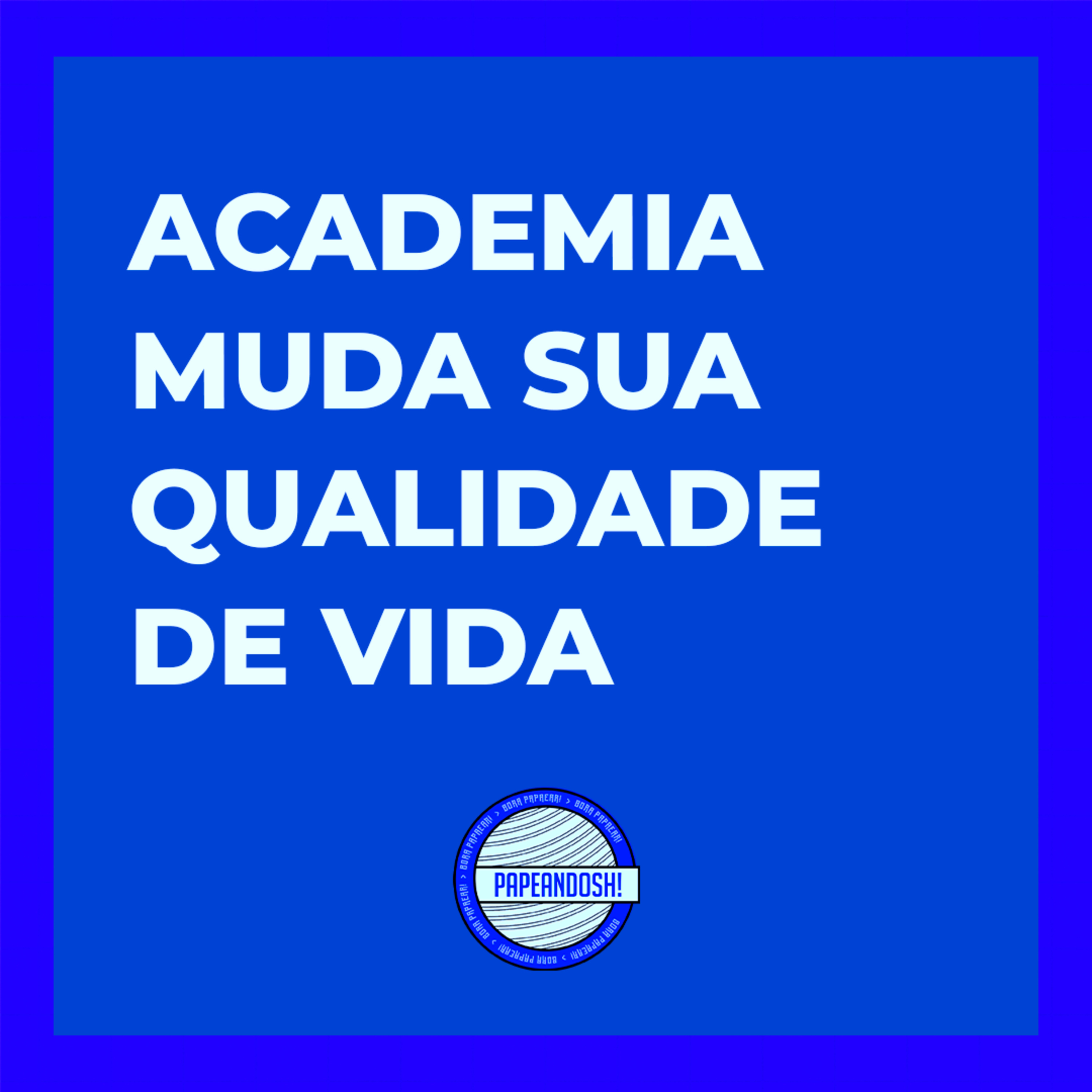 Academia muda sua qualidade de vida