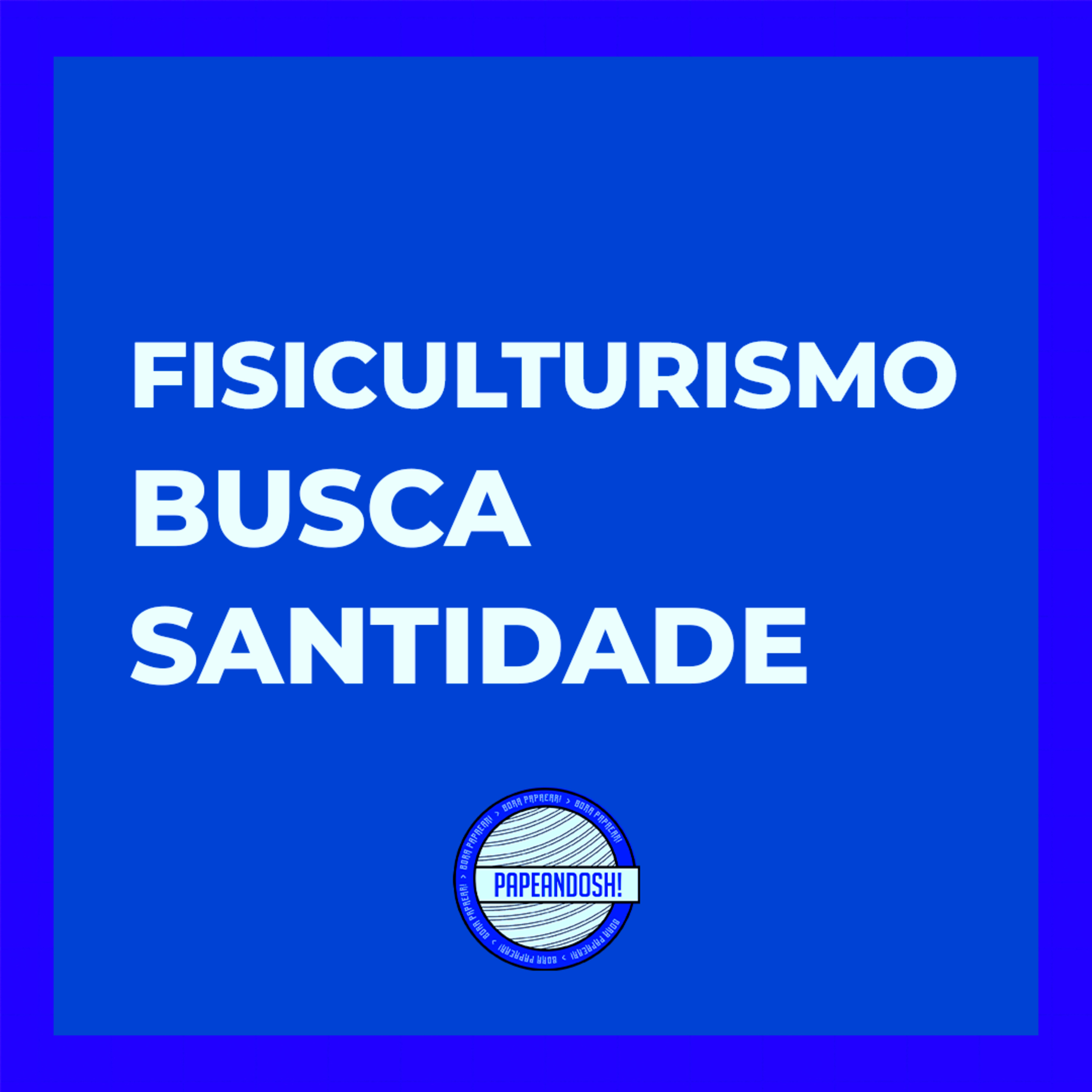 Sejamos como Fisiculturismo para luta pela santidade