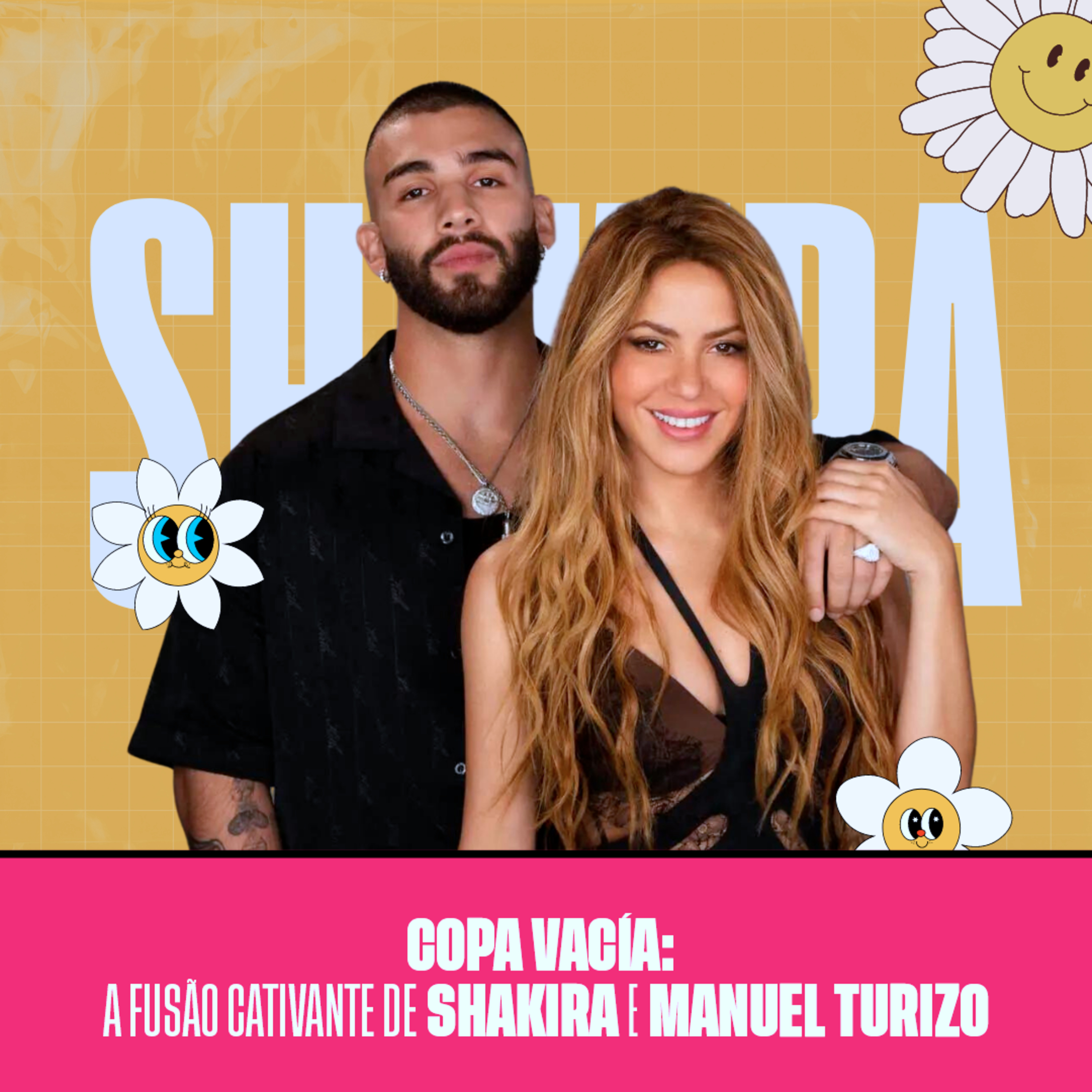 Copa Vacía: A Fusão Cativante de Shakira e Manuel Turizo