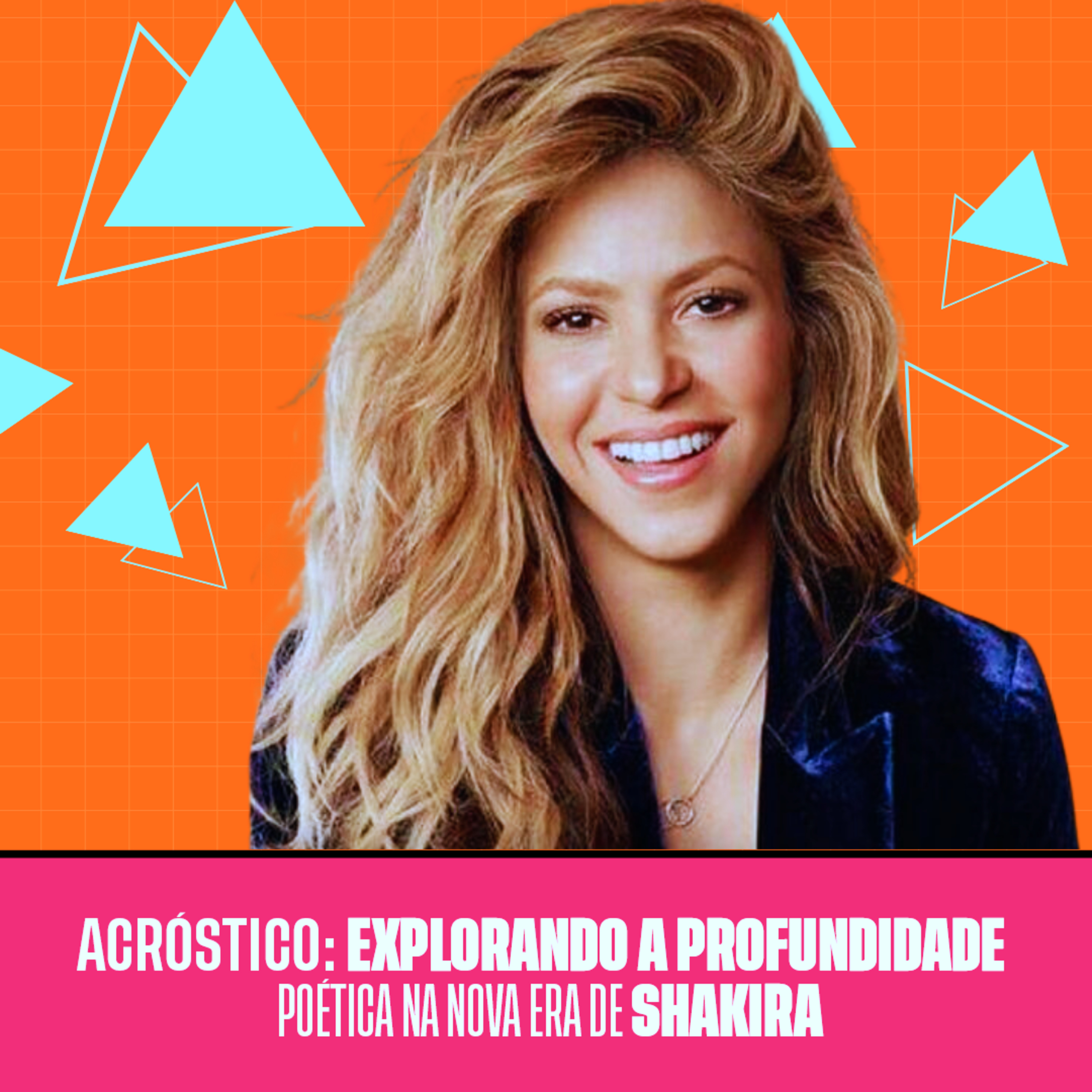 Acróstico: Explorando a Profundidade Poética na Nova Era de Shakira