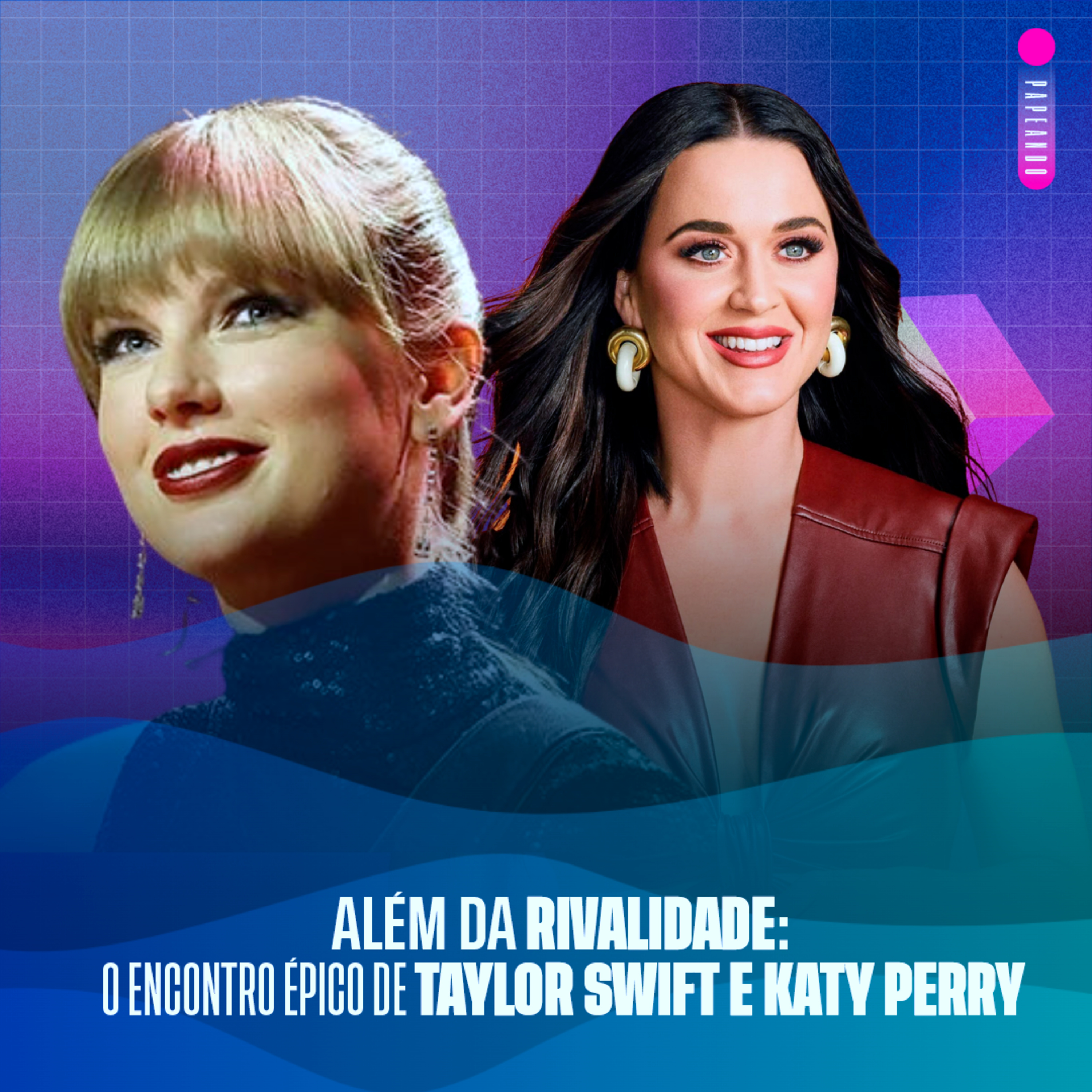 Além da Rivalidade: O Encontro Épico de Taylor Swift e Katy Perry no Mundo da Música