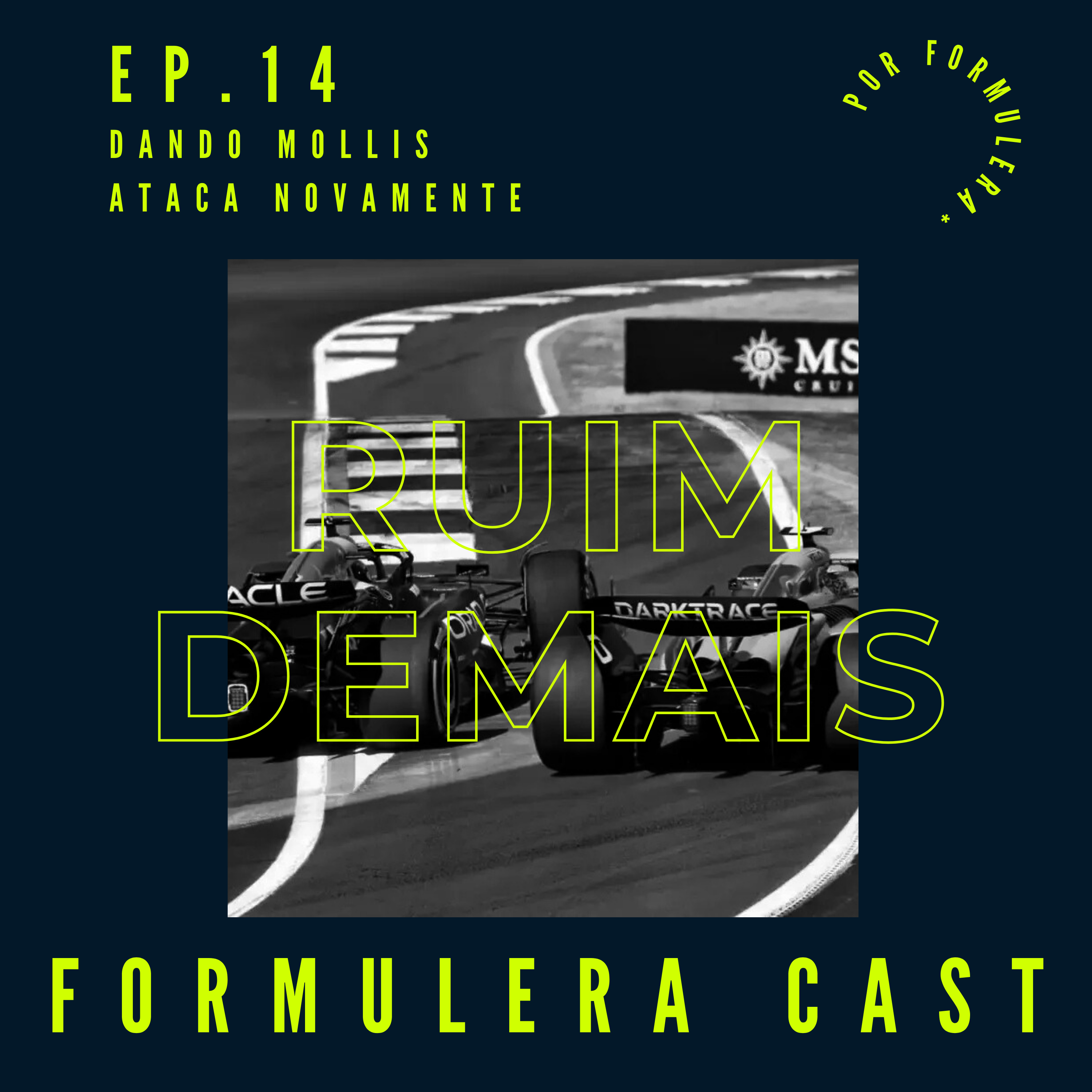 FORMULERA CAST 14 - Dando Mollis Ataca Novamente