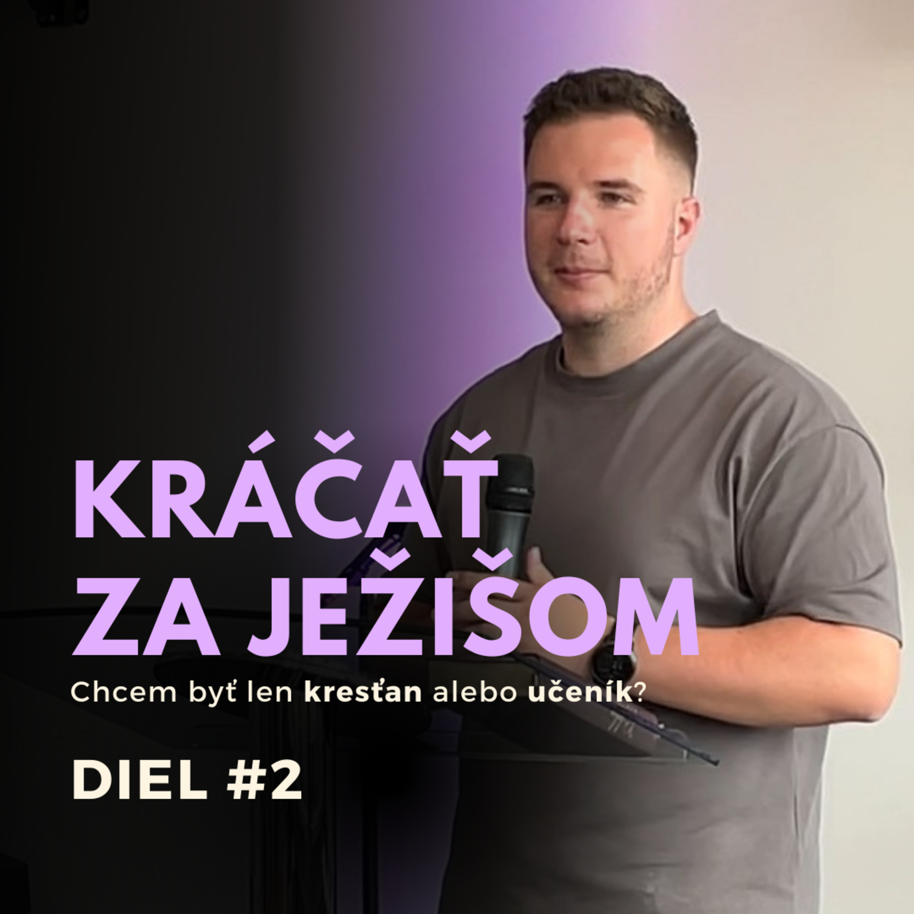Kráčať za Ježišom #2 | 4.8.2024 episode artwork