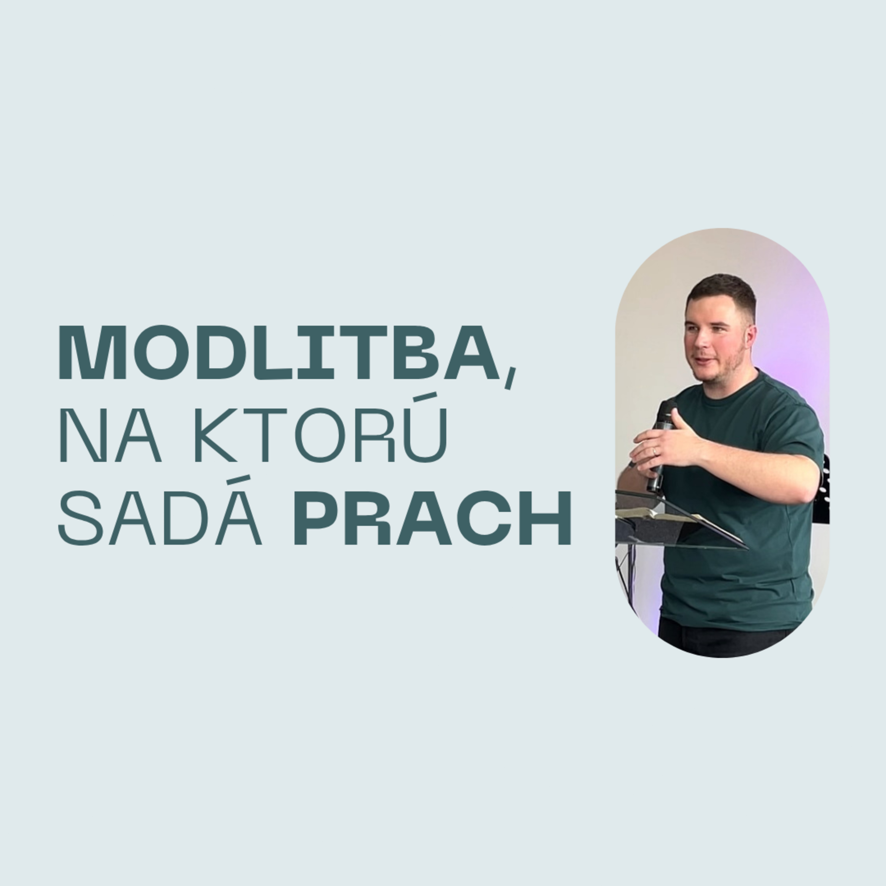 Modlitba, na ktorú sadá prach | 16.3.2025 episode artwork