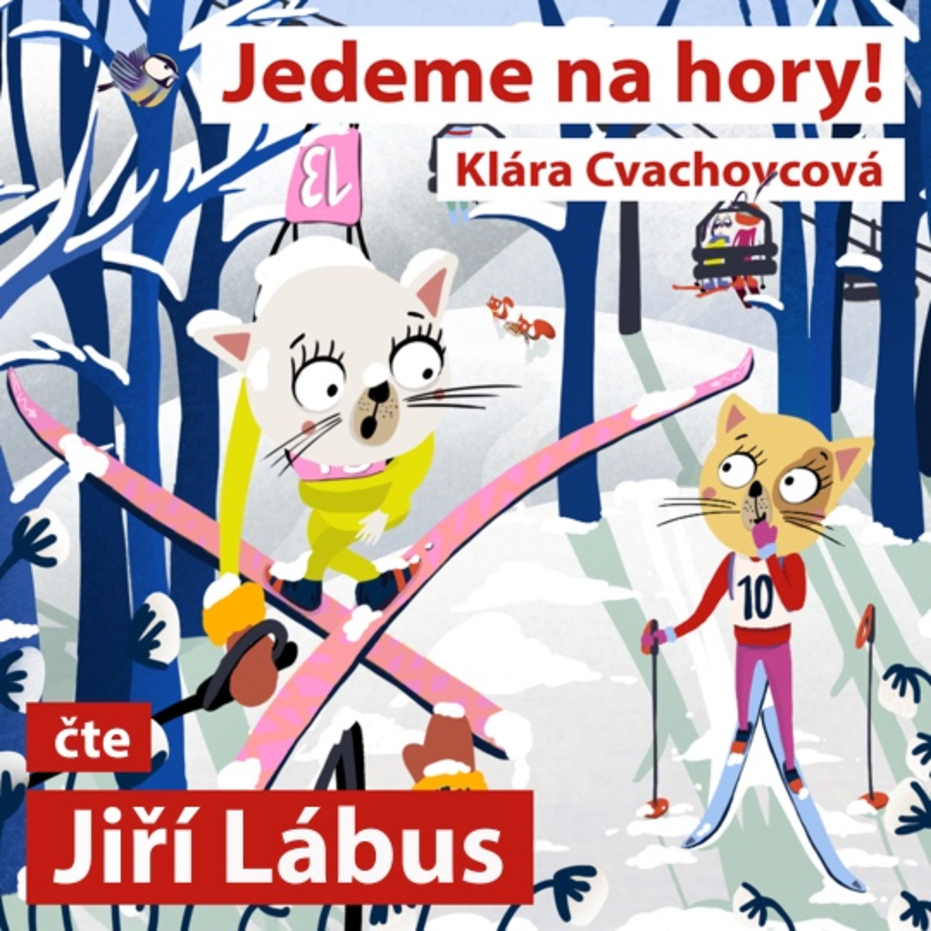6. Jedeme na hory / čte Jiří Lábus