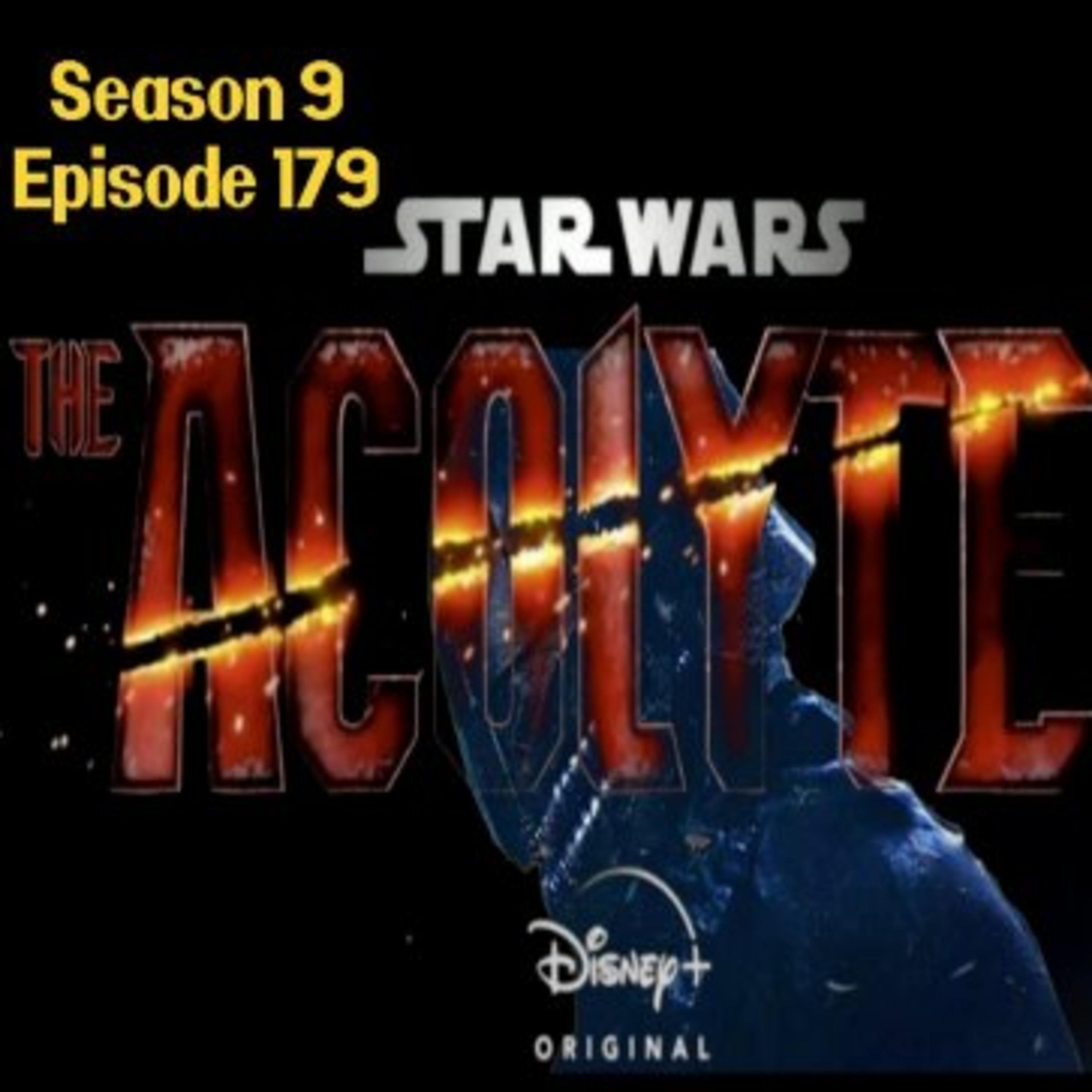 Season 9 Episode 179 NITNSE Podcast Topic: The Acolyte episode artwork