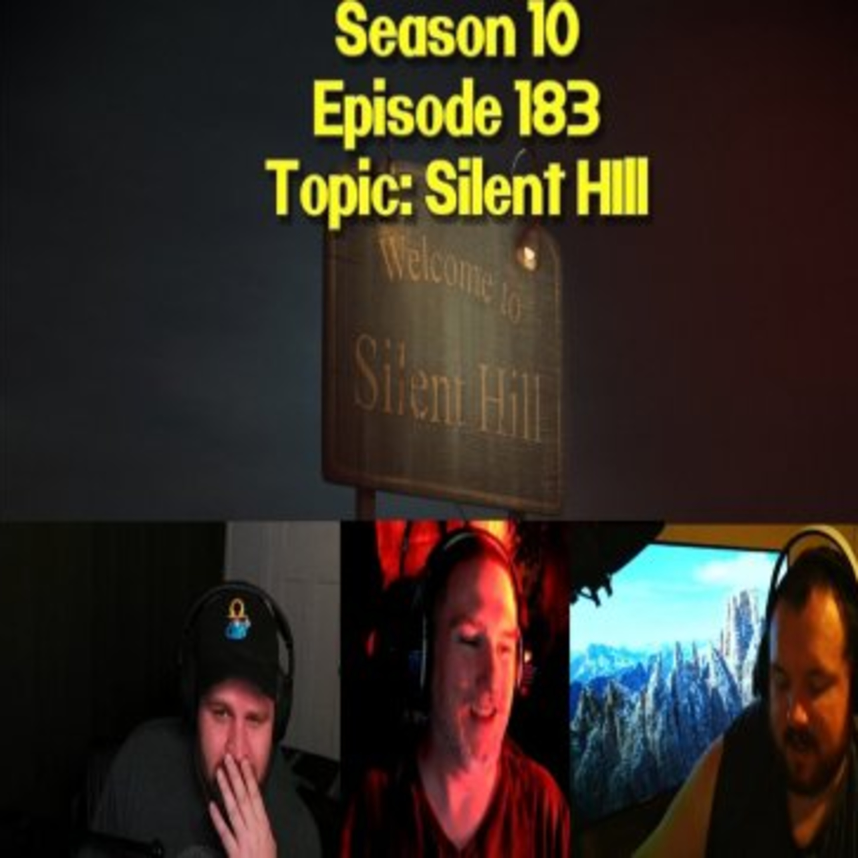 Season 10 Episode 183 NITNSE Podcast Topic: Silent Hill episode artwork