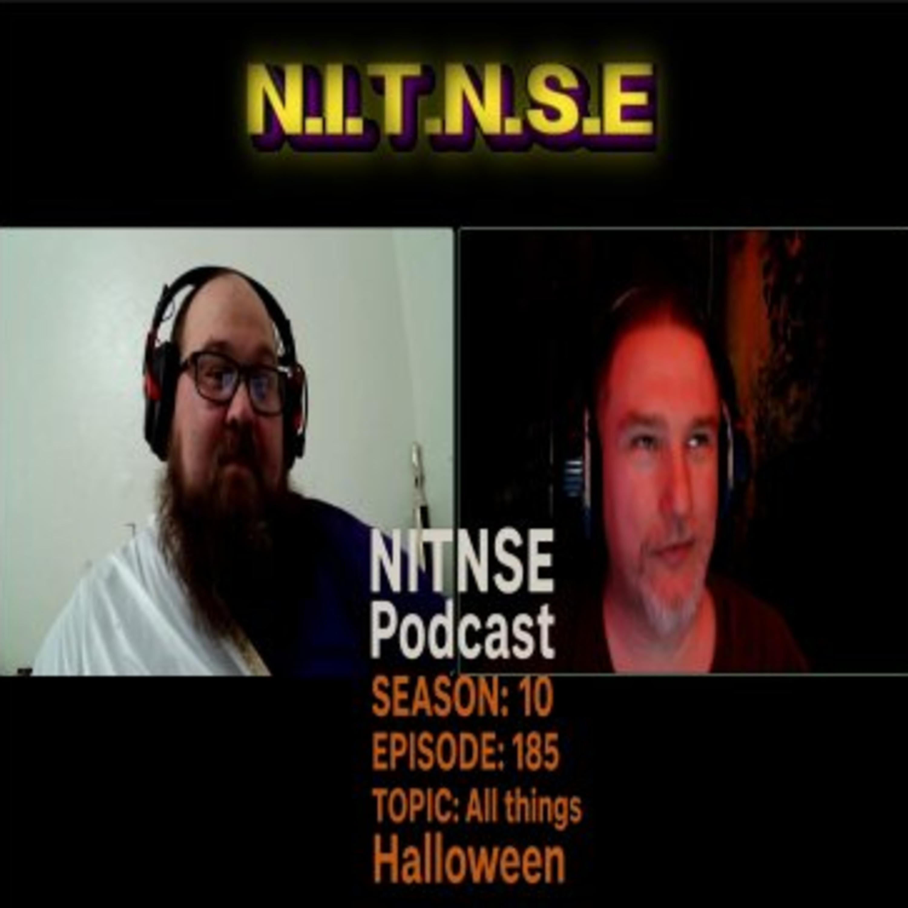 Season 10 Episode 185 NITNSE Podcast Topic: All Things Halloween episode artwork