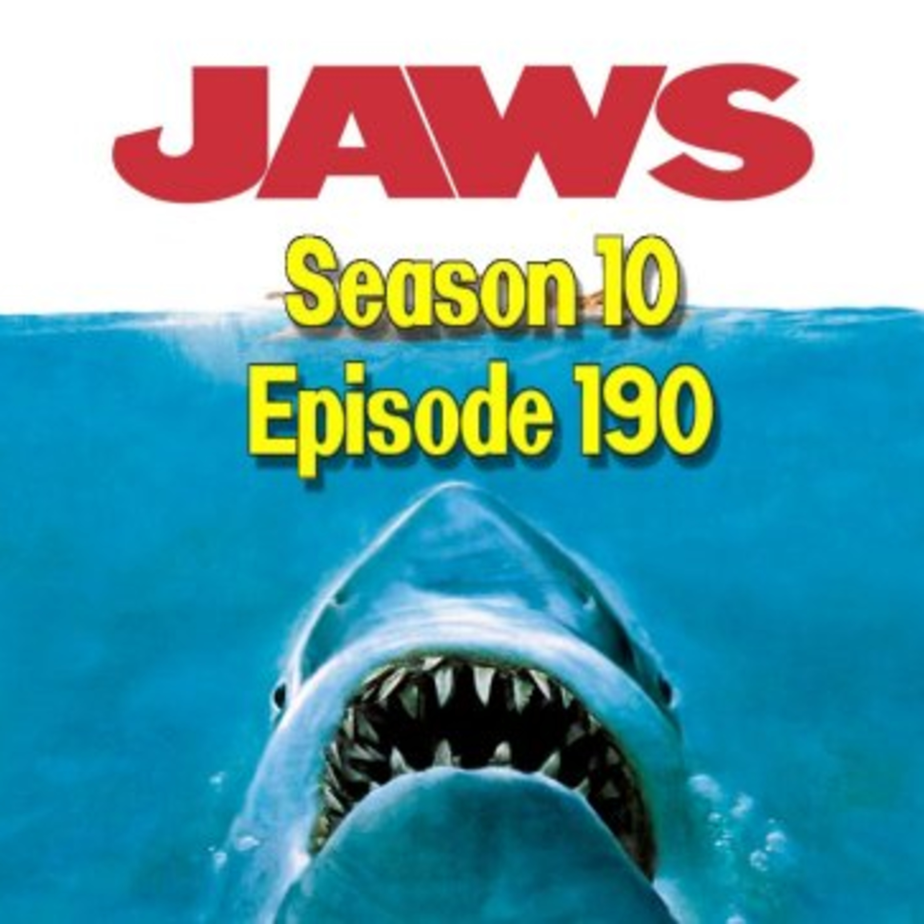 Season 10 Episode 190 NITNSE Podcast Topic: Jaws episode artwork
