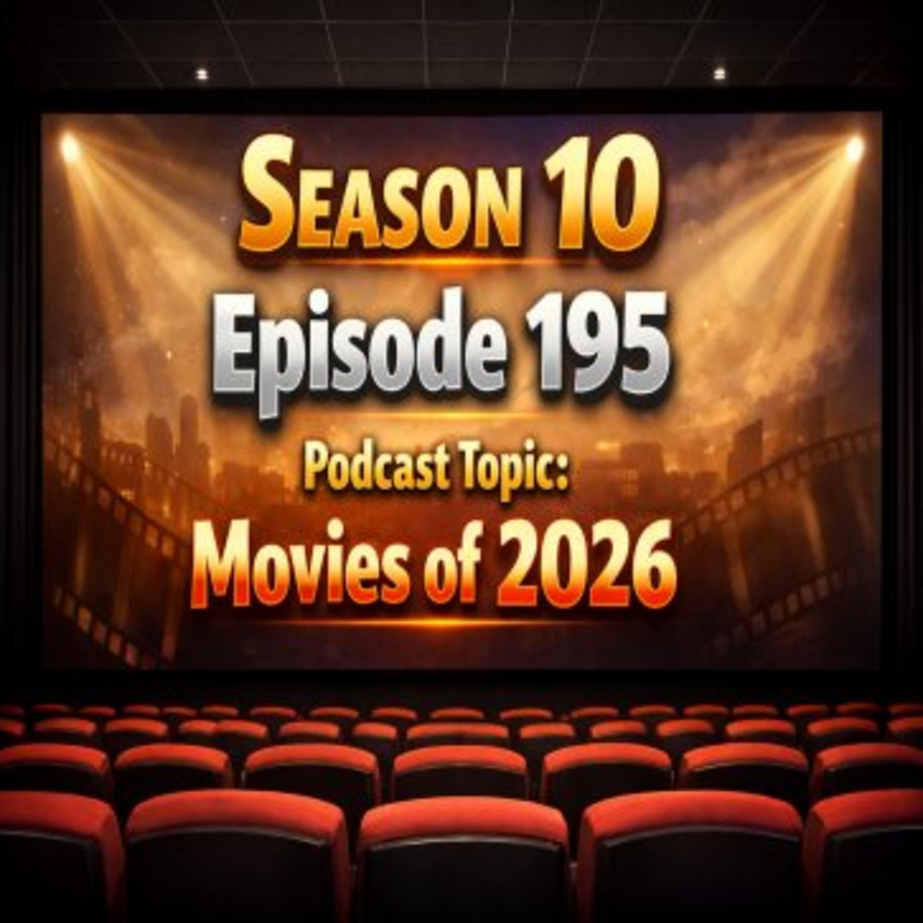 Season 10 Episode 195 NITNSE Podcast Topic: Movies of 2026 episode artwork