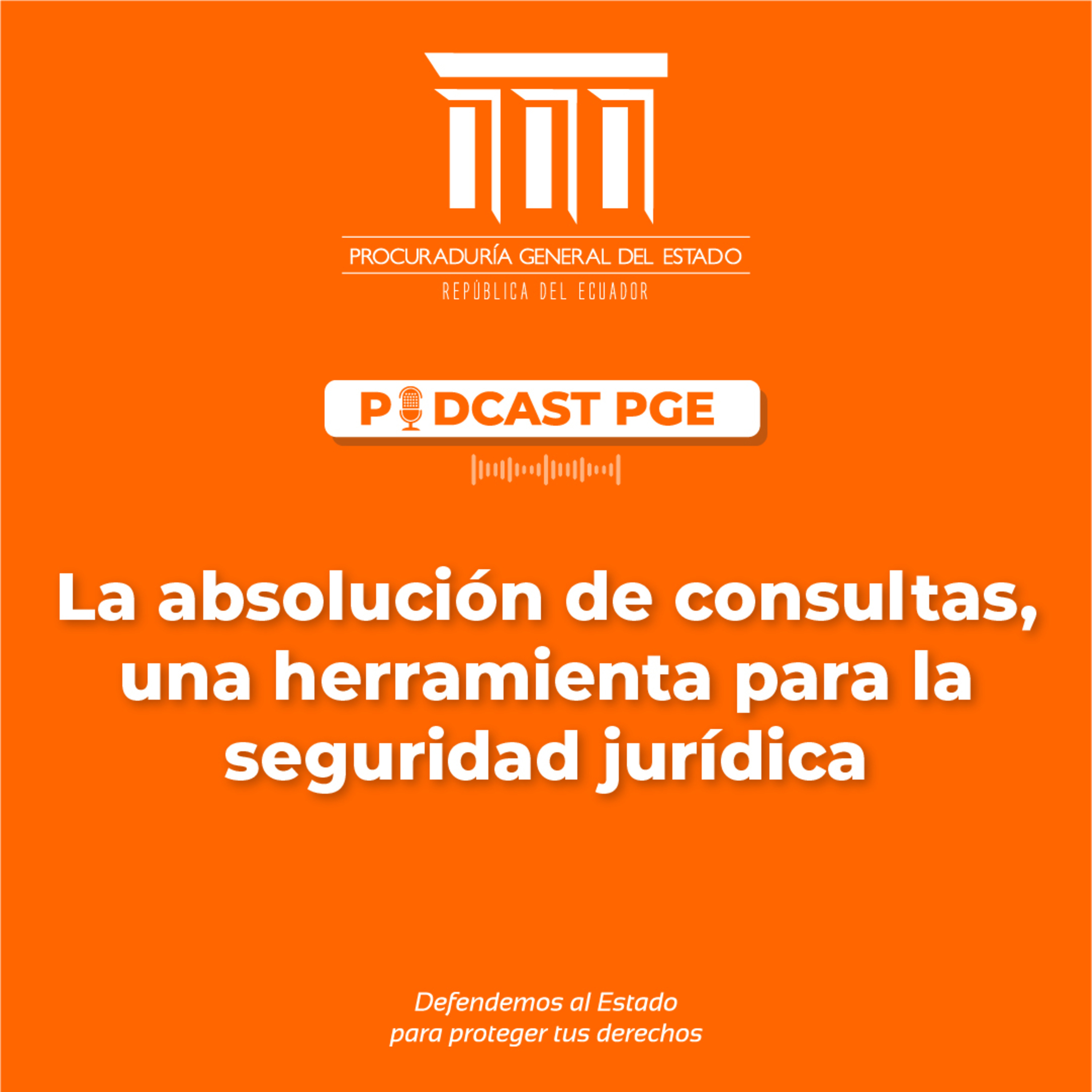 Podcast PGE: La absolución de consultas, una herramienta para la seguridad jurídica. episode artwork