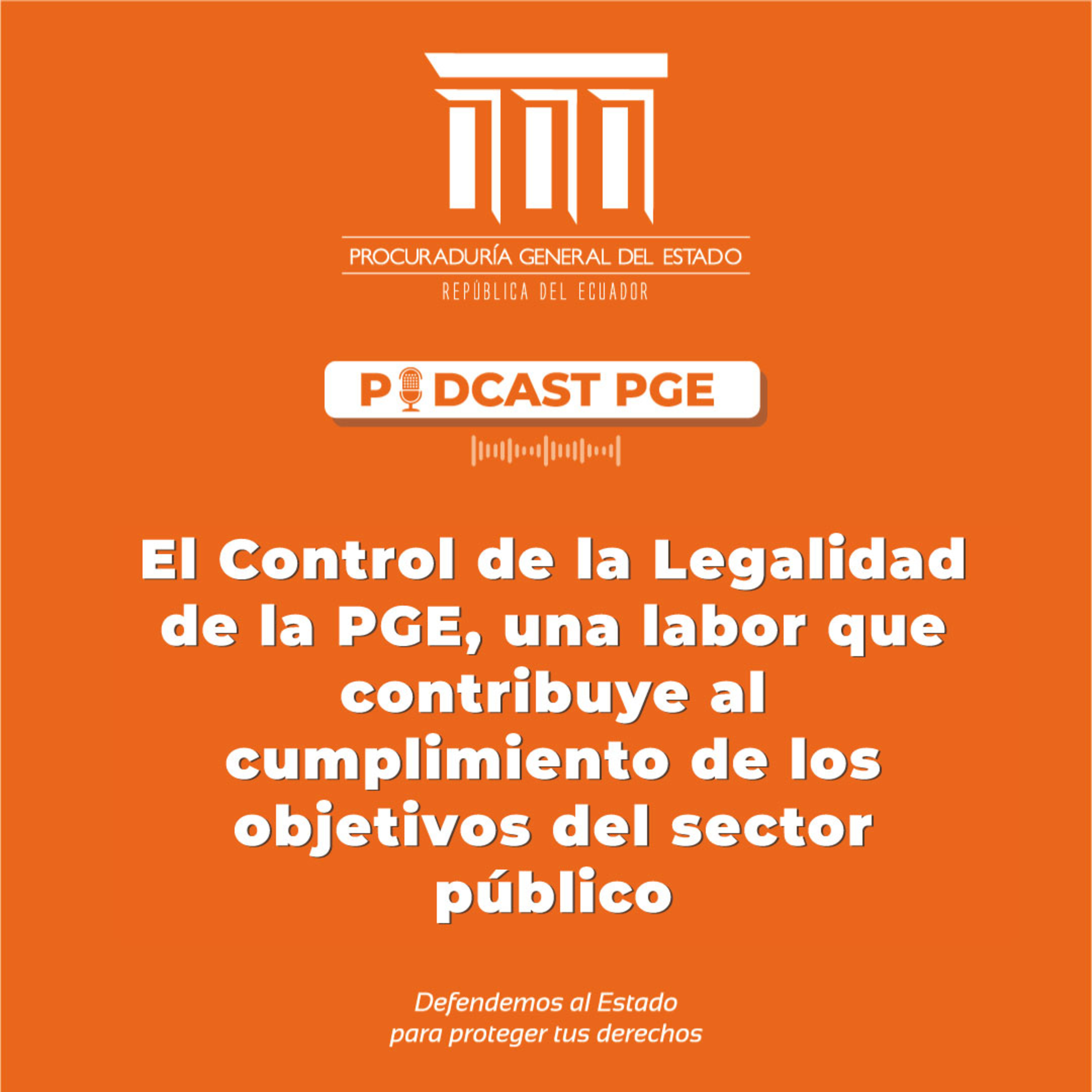 Podcast PGE: El Control de la Legalidad de la PGE, una labor que contribuye al cumplimiento de los objetivos del sector público episode artwork
