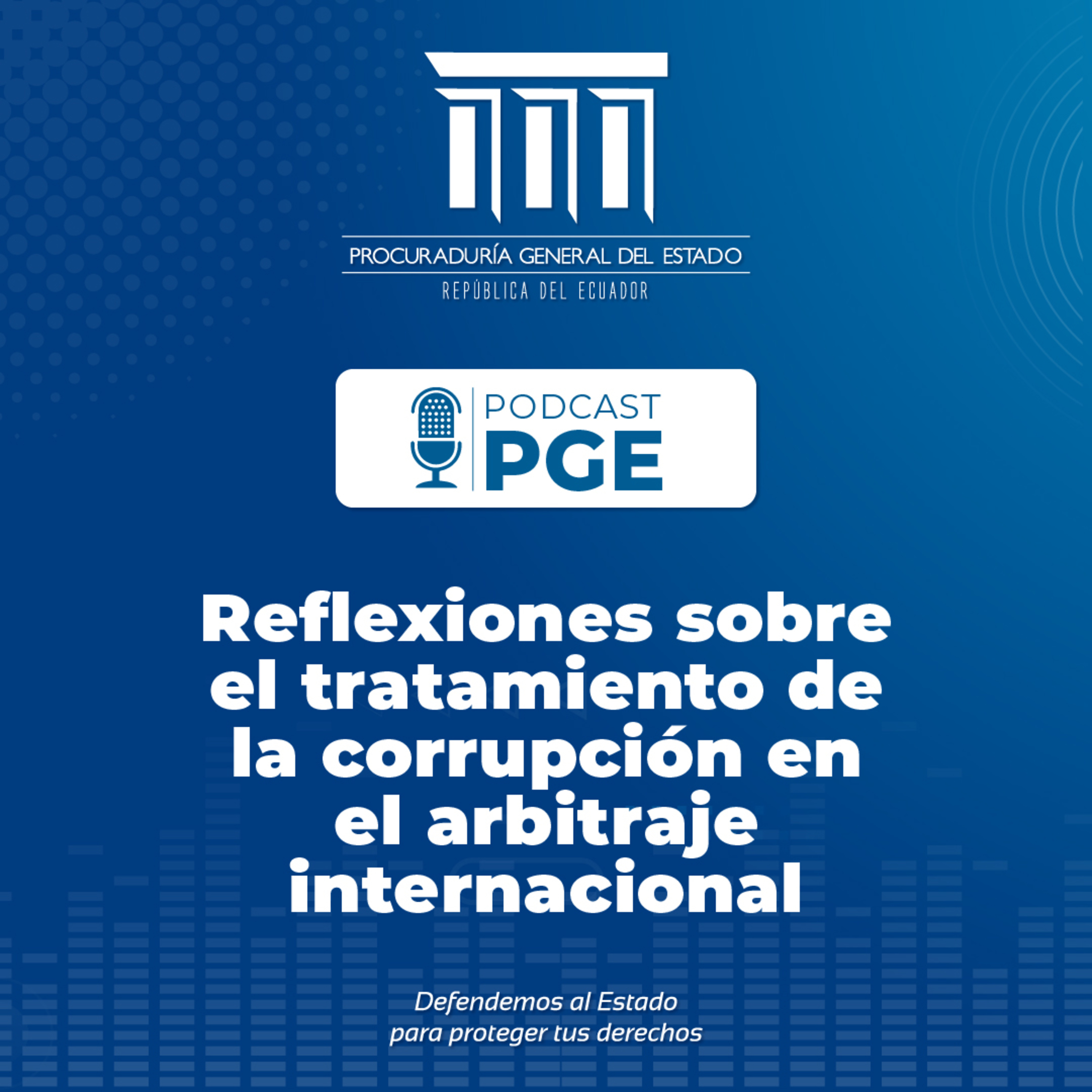 PodcastPGE: Reflexiones sobre el tratamiento de la corrupción en el arbitraje internacional episode artwork