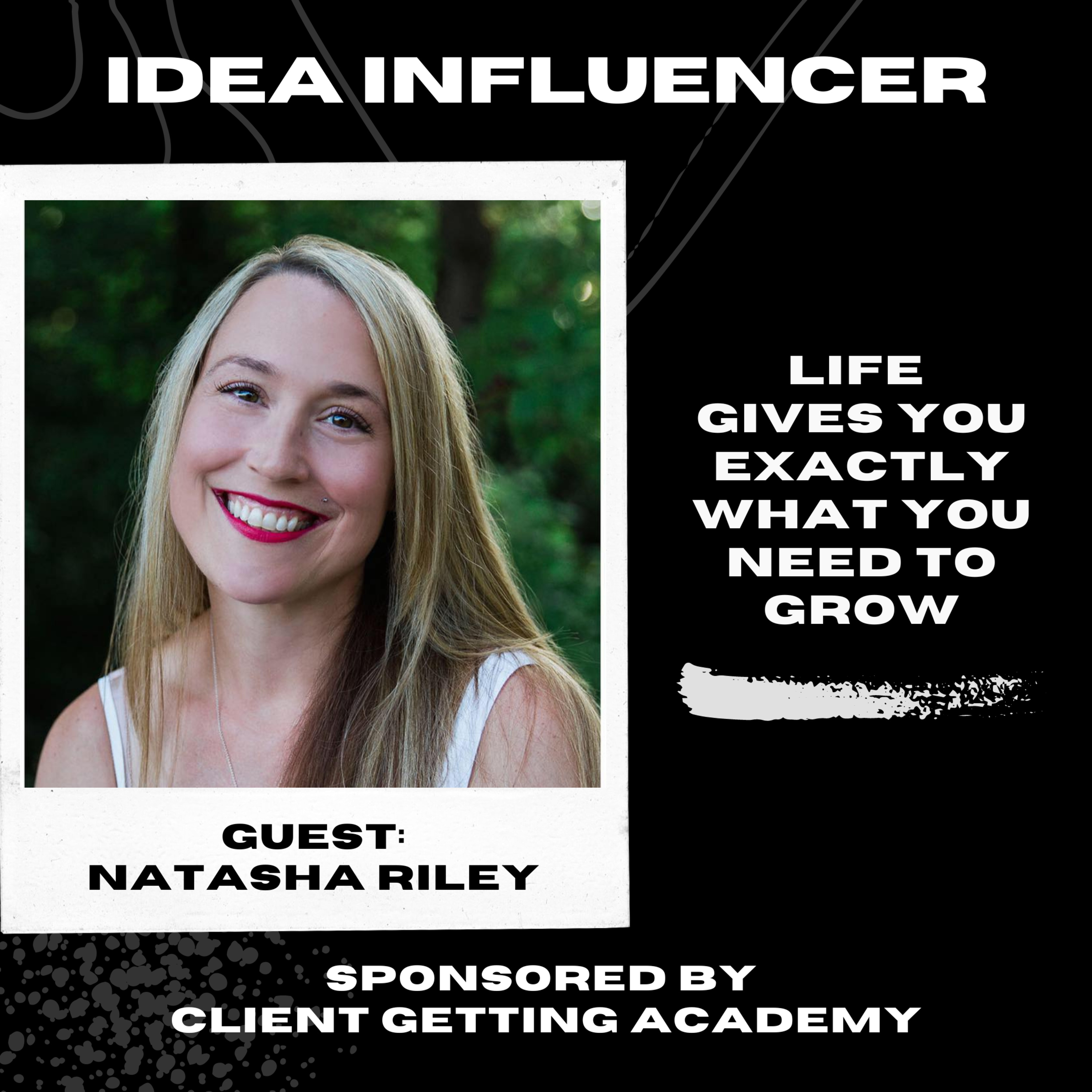 Life Gives You Exactly What You Need To Grow - Natasha Riley (Interview with Fortune Otega) episode artwork