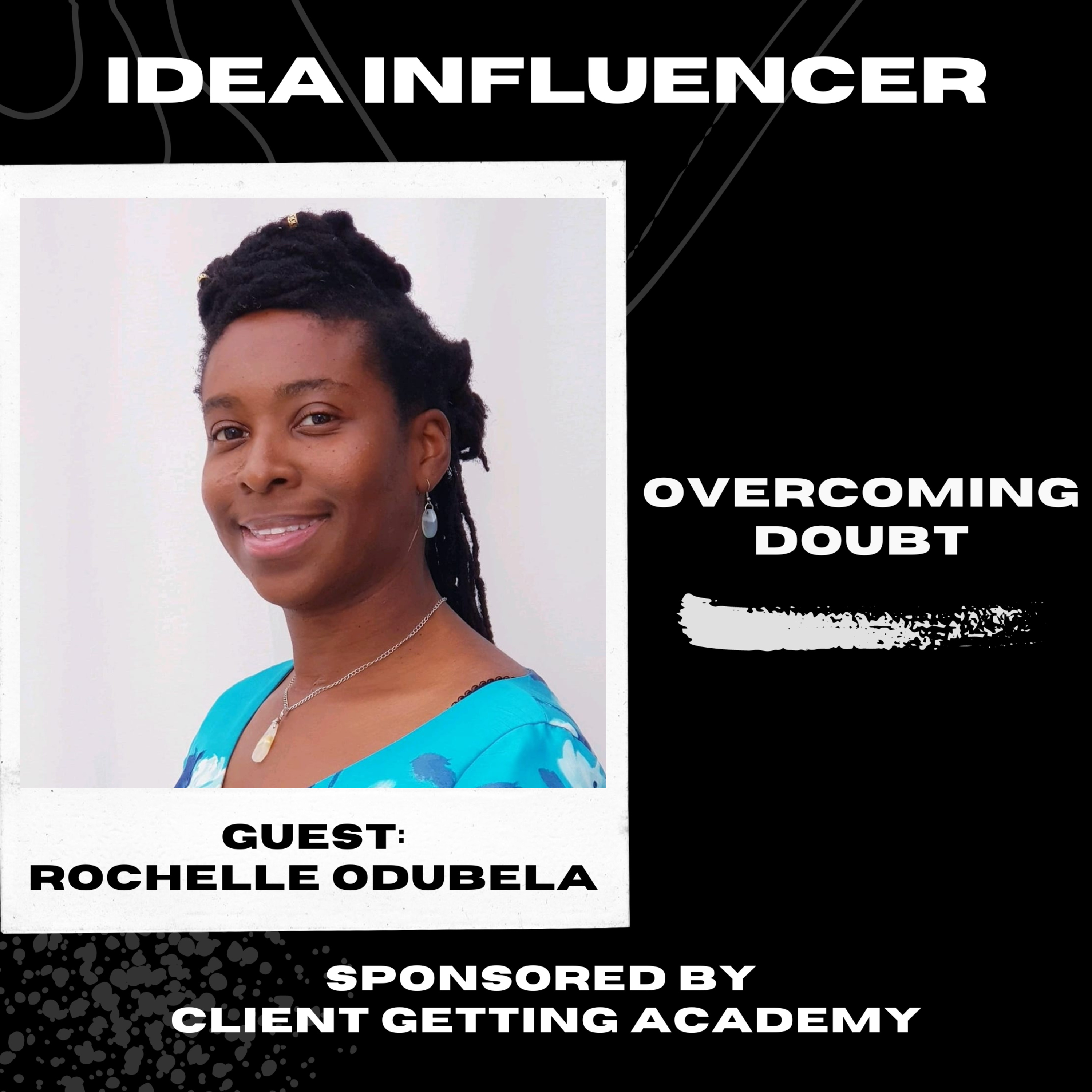 Overcoming Doubt - Rochelle Odubela (Interview with Fortune Otega) episode artwork